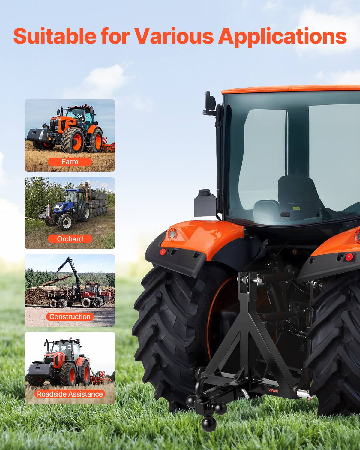 Suitable for Various Applications

- Farm
- Orchard
- Construction
- Roadside Assistance

VEVOR