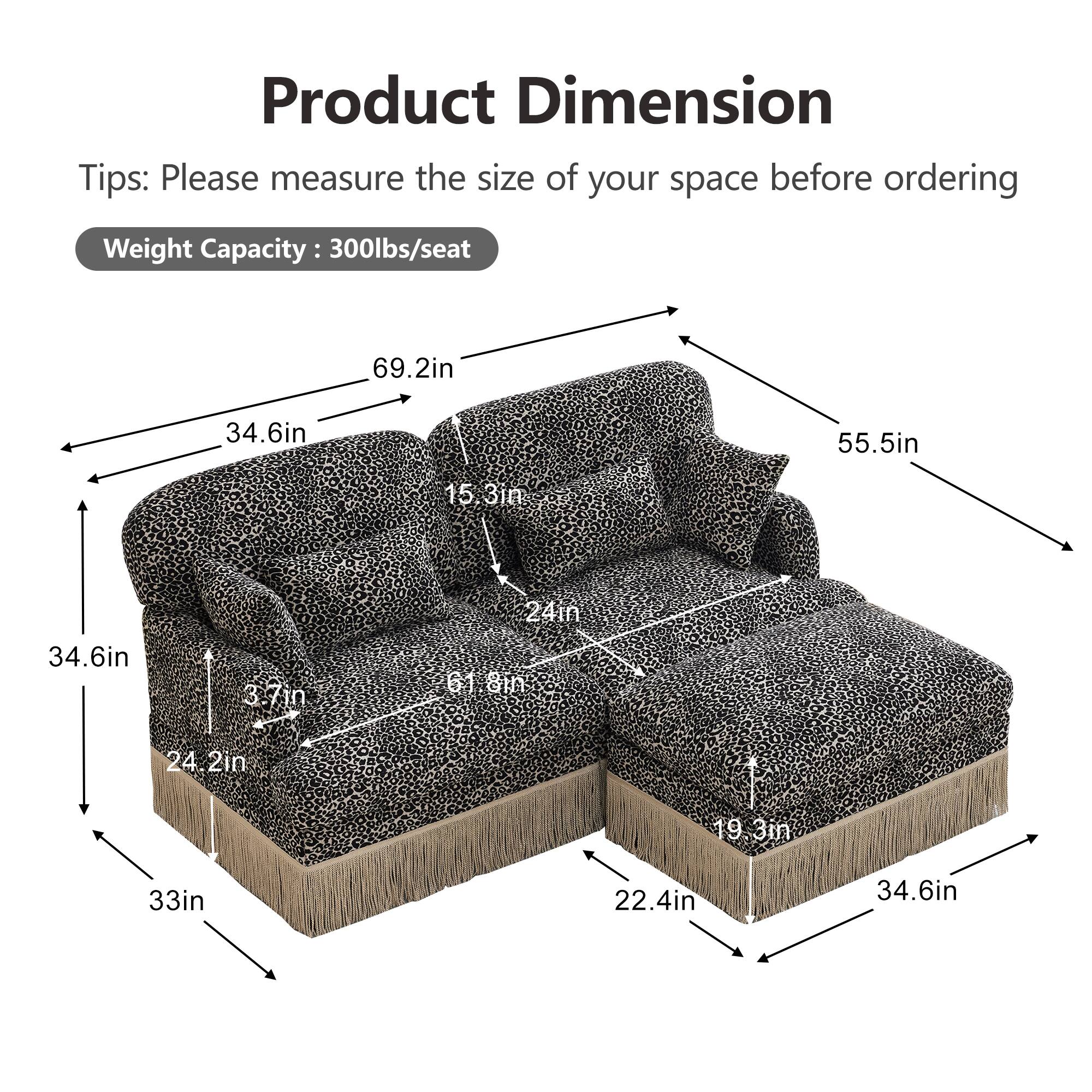 Product Dimension Tips: Please measure the size of your space before ordering  
Weight Capacity: 300lbs/seat  
69.2in  
34.6in  
55.5in  
15.3in  
24in  
34.6in  
3.7in  
61.8in  
24in  
2in  
19.3in  
33in  
22.4in  
34.6in