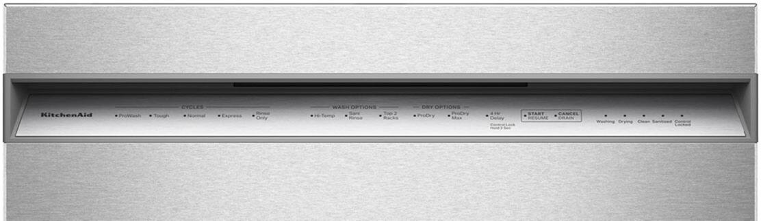 KitchenAid ProWash Tough Normal Express  
CYCLES  
WASH OPTIONS  
- Rinse Only  
- Hi-Temp  
- San  
- Top 2 Racks  
DRY OPTIONS  
- ProDry  
- ProDry Max  
- 4-Hour Delay Start  
- CANCEL  
- START / RESUME  
- DRAIN  
- Washing  
- Drying  
- Clean Sensor  
- Control Locked