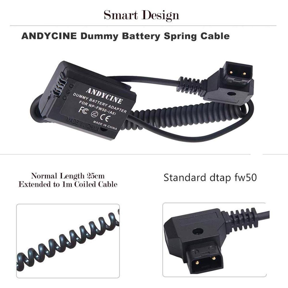 Smart Design  
ANDYCINE Dummy Battery Spring Cable  
DUMMY FOR ANDYCINE BATTERY FC NP-FW50-(A6) ADAPTER  
MADE IN CHINA  
Normal Length 25cm Extended to 1m Coiled Cable  
Standard dtap fw50