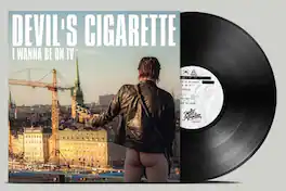 Devils Cigarette - I Wanna Be On Tv - VINYL LP