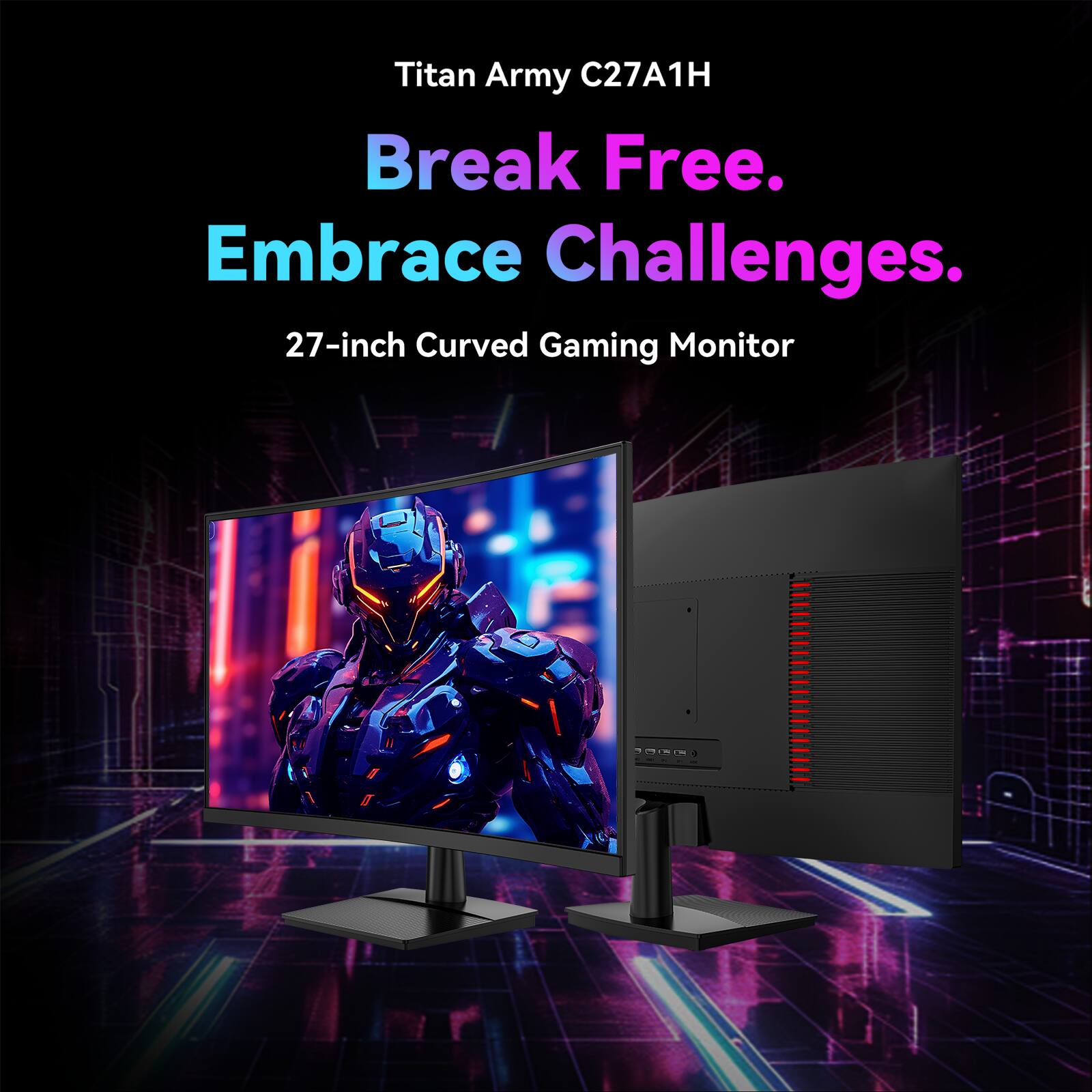 Titan Army C27A1H  
Break Free.  
Embrace Challenges.  
27-inch Curved Gaming Monitor