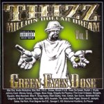 Front Standard. Thizz/Million Dollar Dream, Vol. 1: Green Eyes Dose [CD] [PA].