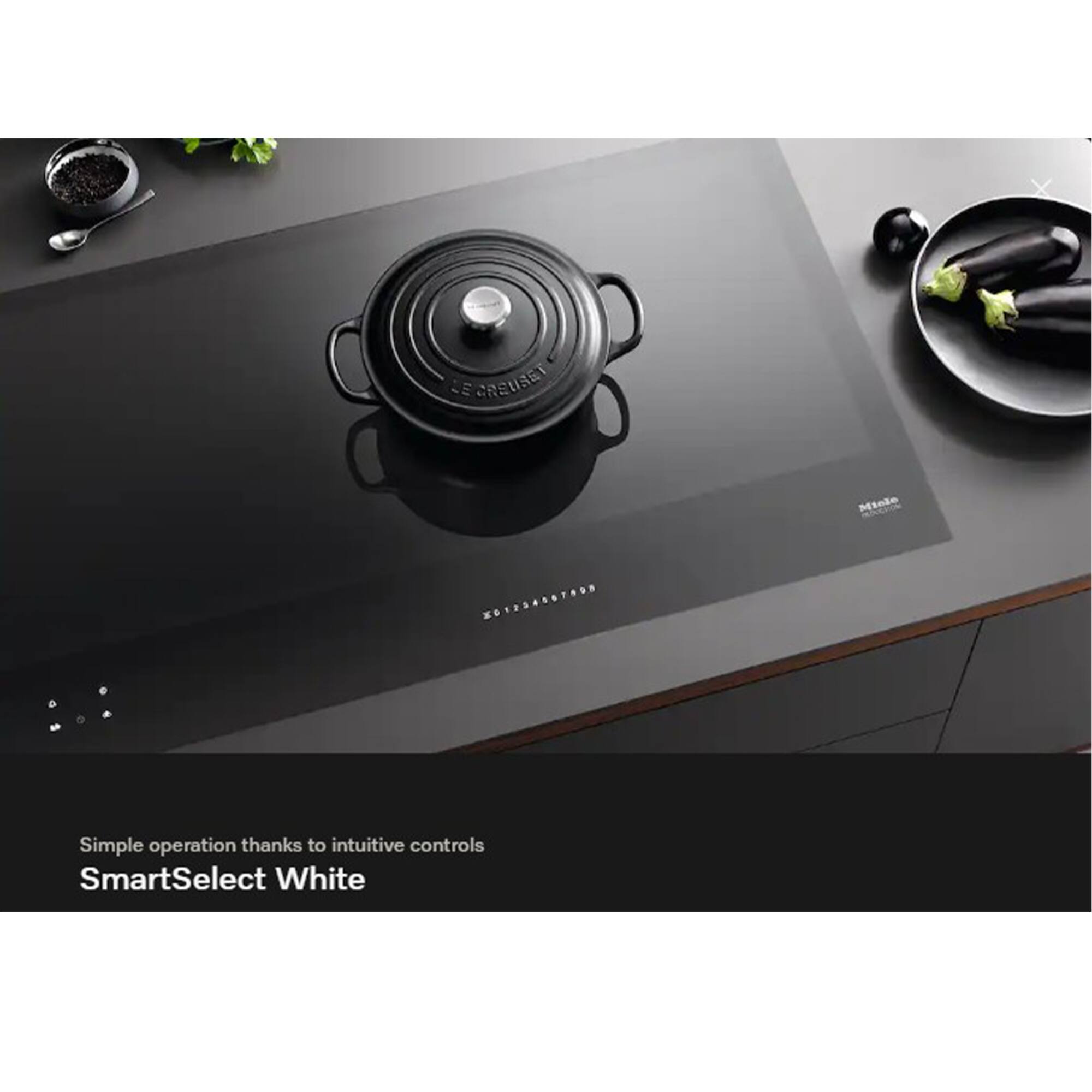 LE Creuset  
Miele  
201234067898  
Simple operation thanks to intuitive controls  
SmartSelect White