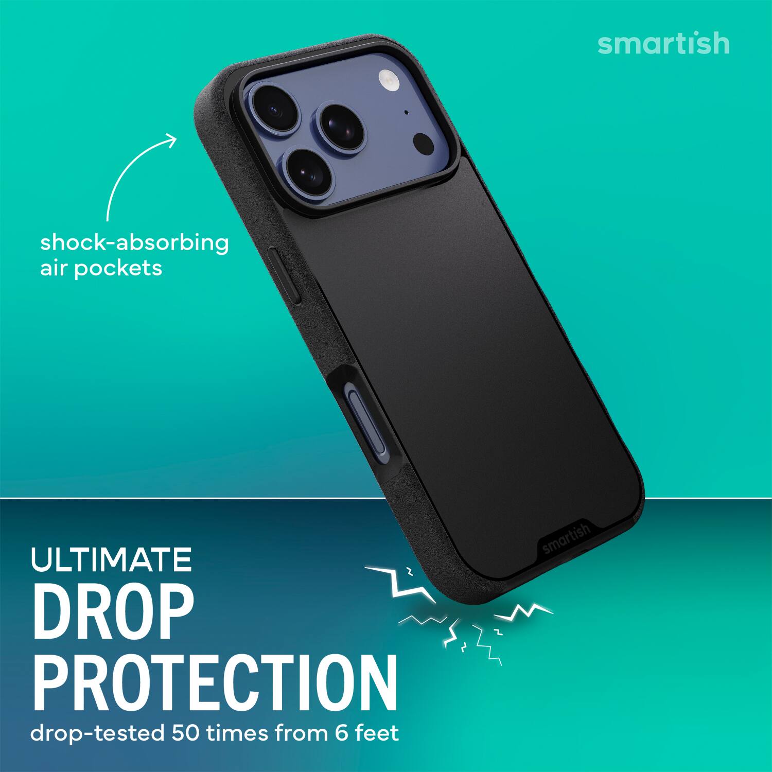 smartish shock-absorbing air pockets ULTIMATE DROP PROTECTION drop-tested 50 times from 6 feet smartish