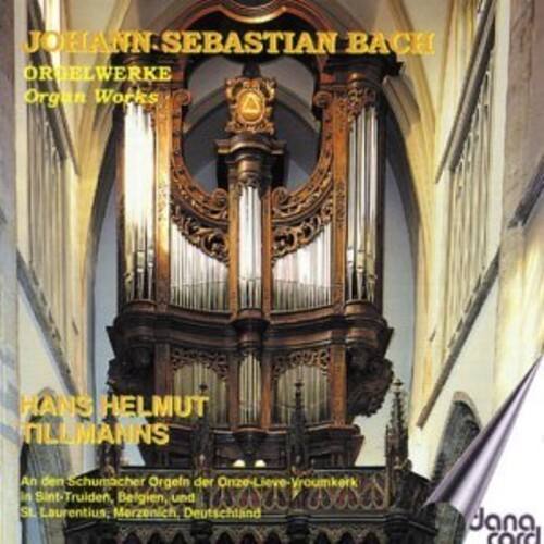 JOHANN SEBASTIAN BACH  
ORGELWERKE  
Orgel Works  

HANS HELMUT TILLMANS  
An den Schumacher Orgeln der Onze-Lieve-Vroumkerk in Sint-Truiden, Belgien, und St. Laurentius, Merzenich, Deutschland  

Jana cordl