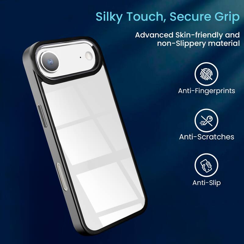 Silky Touch, Secure Grip

Advanced Skin-friendly and non-Slippery material

Anti-Fingerprints

Anti-Scratches

Anti-Slip
