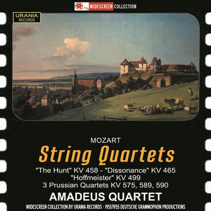 WIDESCREEN COLLECTION
URANIA RECORDS
MOZART
String Quartets
"The Hunt" KV 458 - "Dissonance" KV 465
"Hoffmeister" KV 499
3 Prussian Quartets KV 575, 589, 590
AMADEUS QUARTET
WIDESCREEN COLLECTION BY URANIA RECORDS
1951/1955
DEUTSCHE GRAMMOPHON PRODUCTIONS