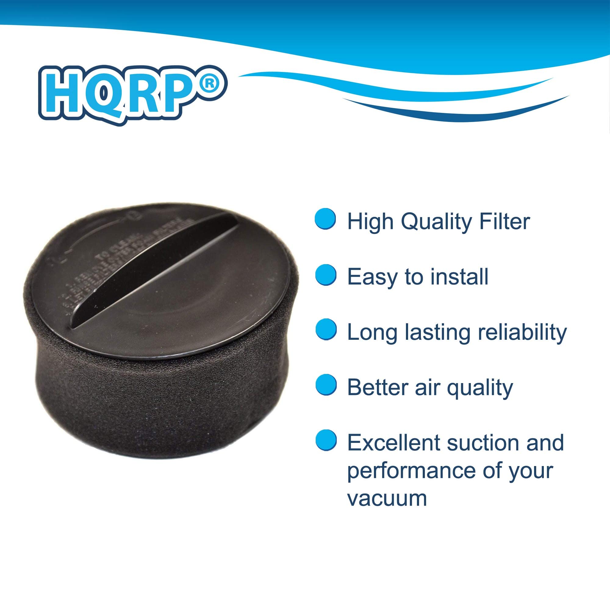 HQRP®

- High Quality Filter
- Easy to install
- Long lasting reliability
- Better air quality
- Excellent suction and performance of your vacuum