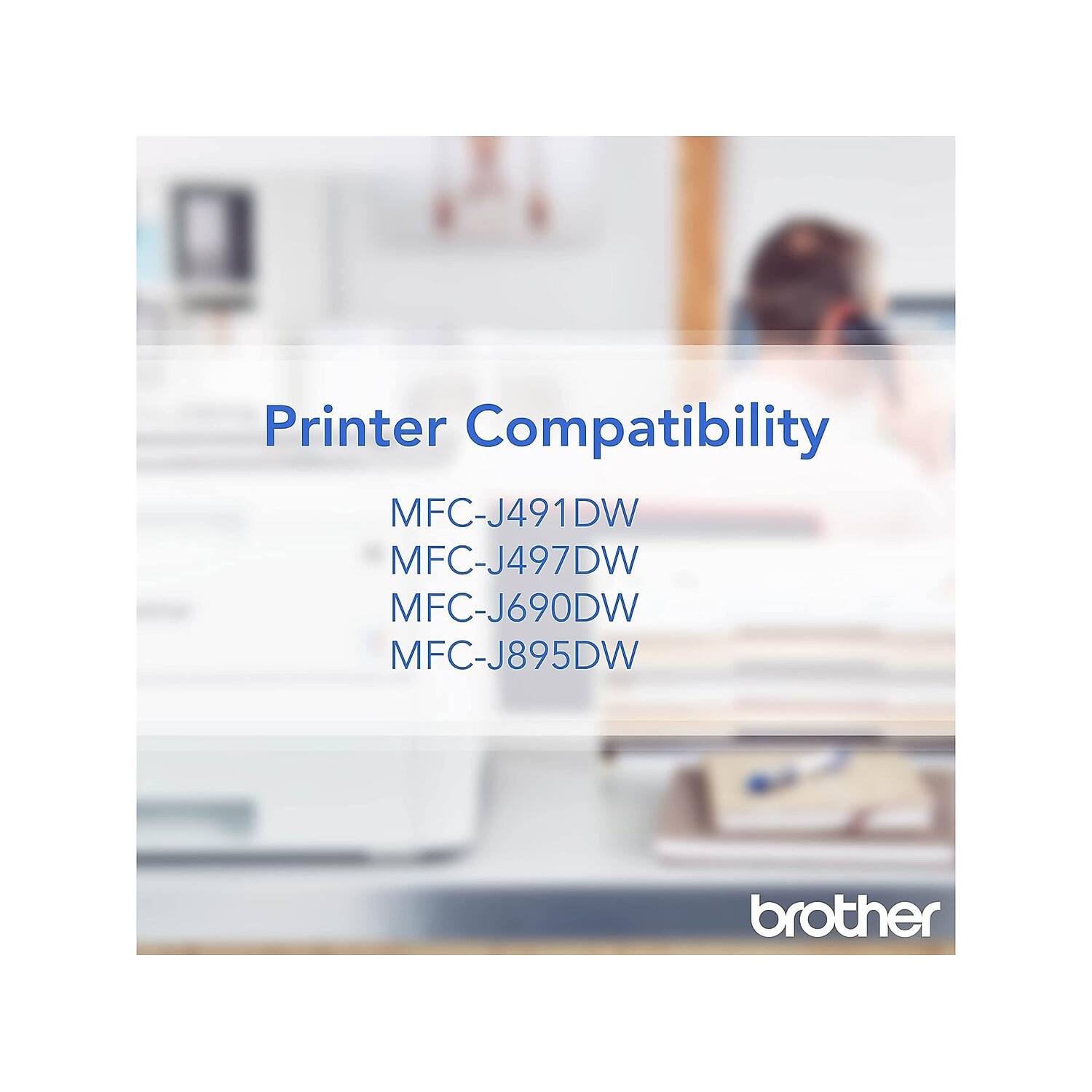Printer Compatibility

MFC-J491DW  
MFC-J497DW  
MFC-J690DW  
MFC-J895DW  

brother