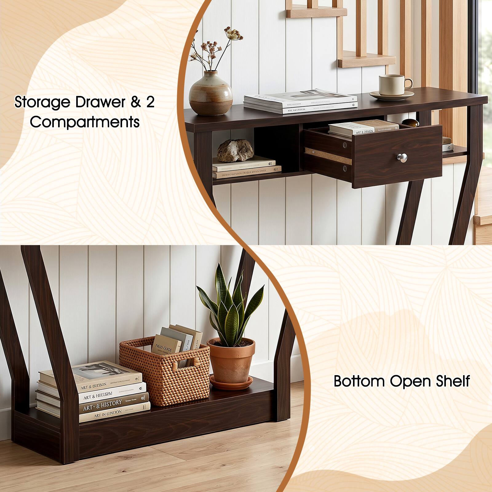 Storage Drawer & 2 Compartments  
Bottom Open Shelf