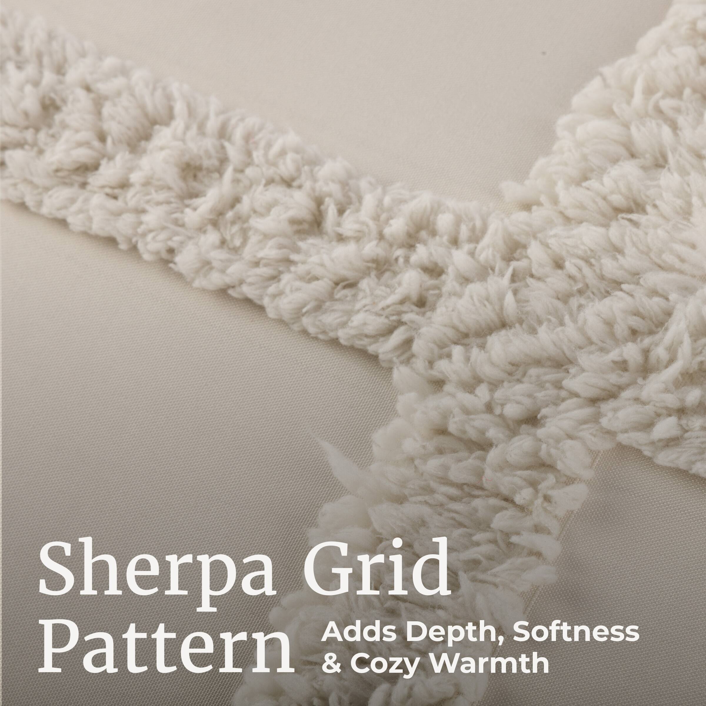 Sherpa Grid Pattern  
Adds Depth, Softness & Cozy Warmth