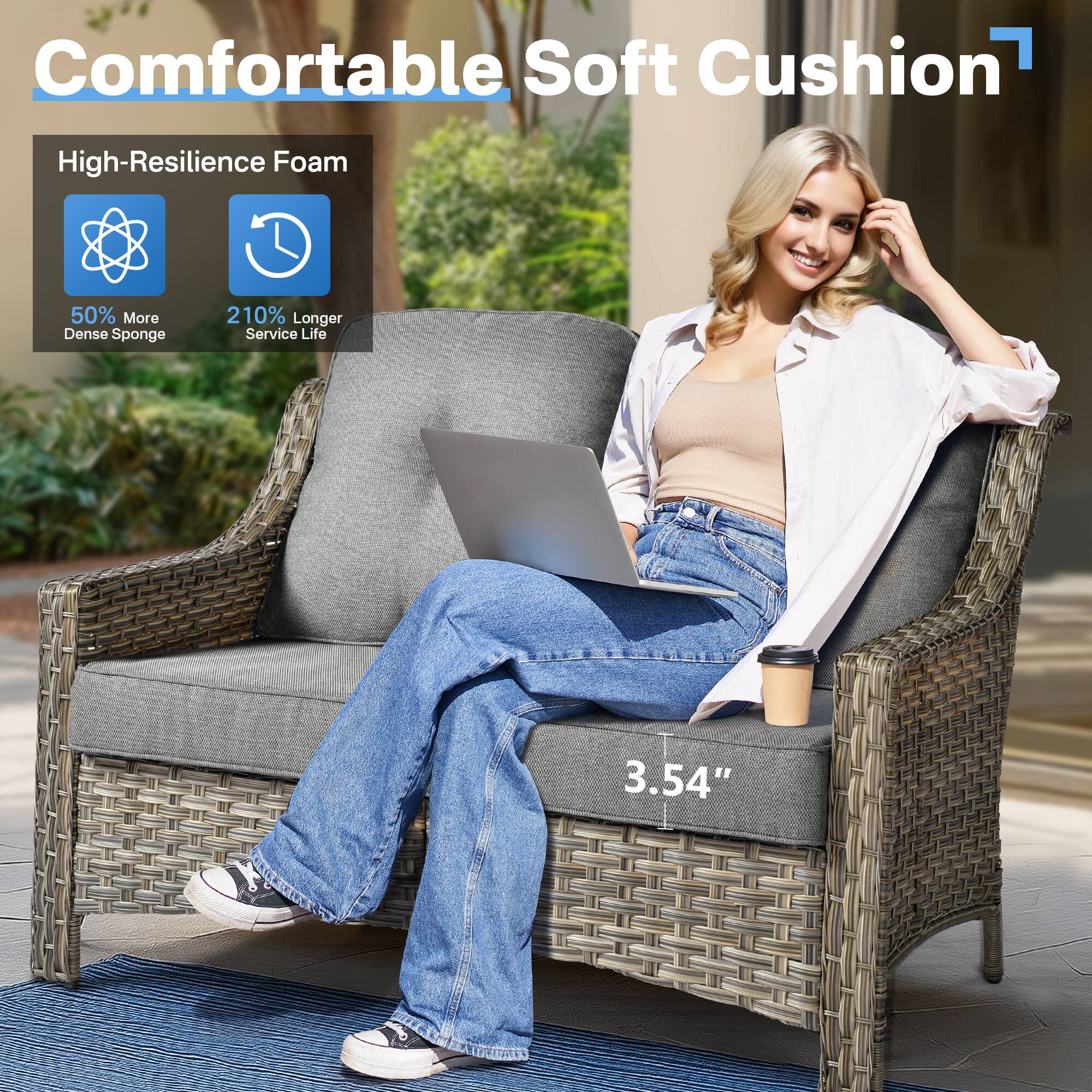 Comfortable Soft Cushion

High-Resilience Foam

- 50% More Dense Sponge
- 210% Longer Service Life

3.54"