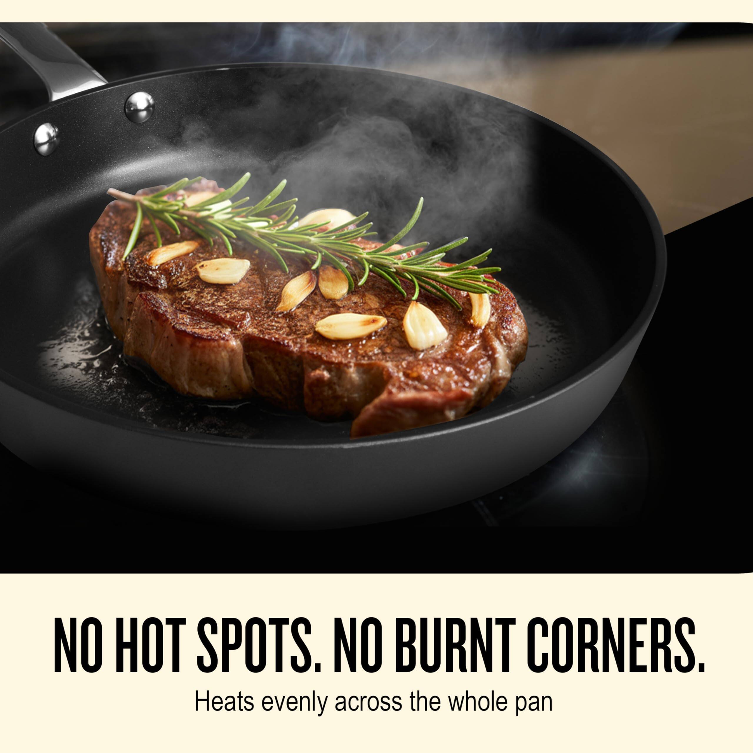 NO HOT SPOTS. NO BURNT CORNERS. Heats evenly across the whole pan.