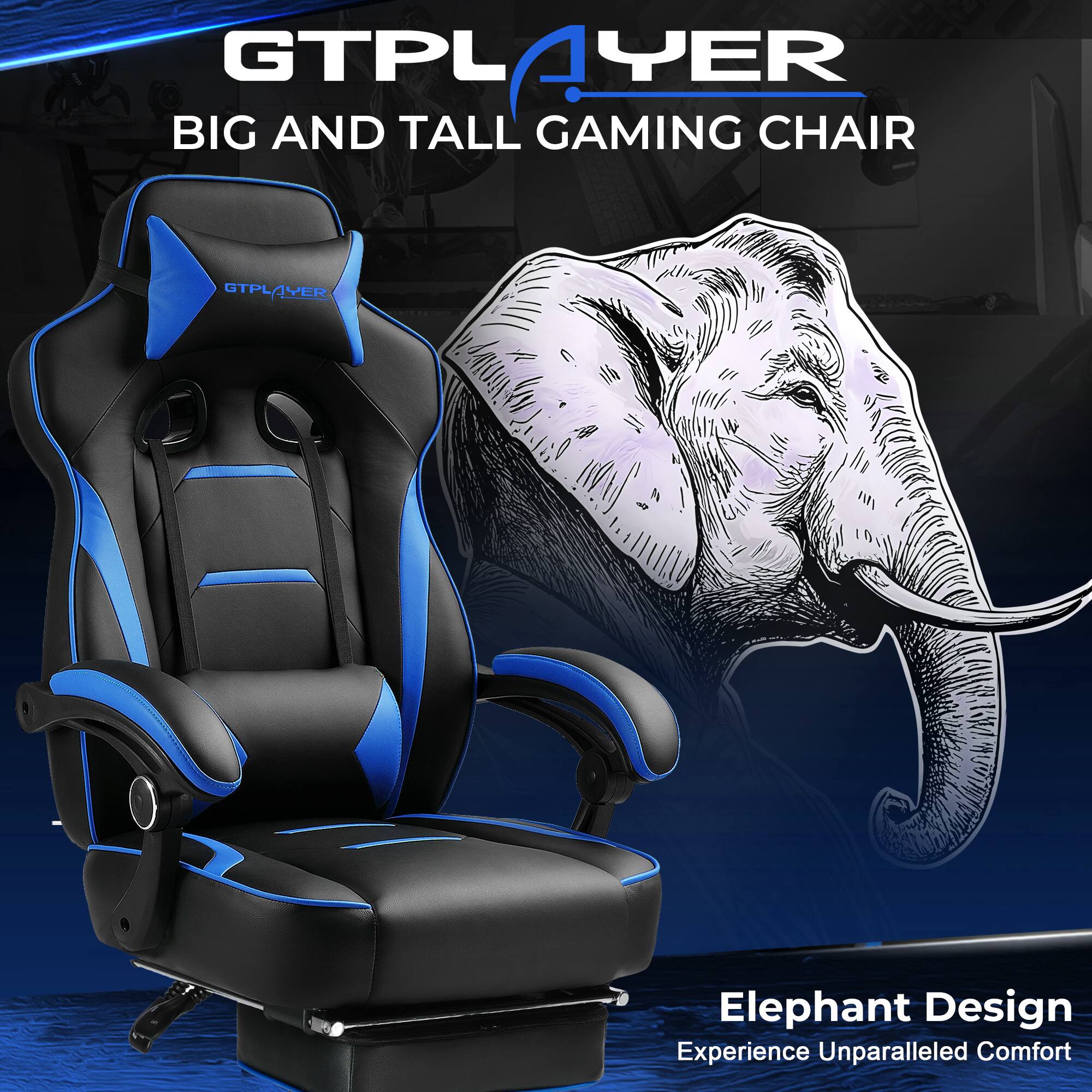 GTPLAYER  
BIG AND TALL GAMING CHAIR  

Elephant Design  
Experience Unparalleled Comfort