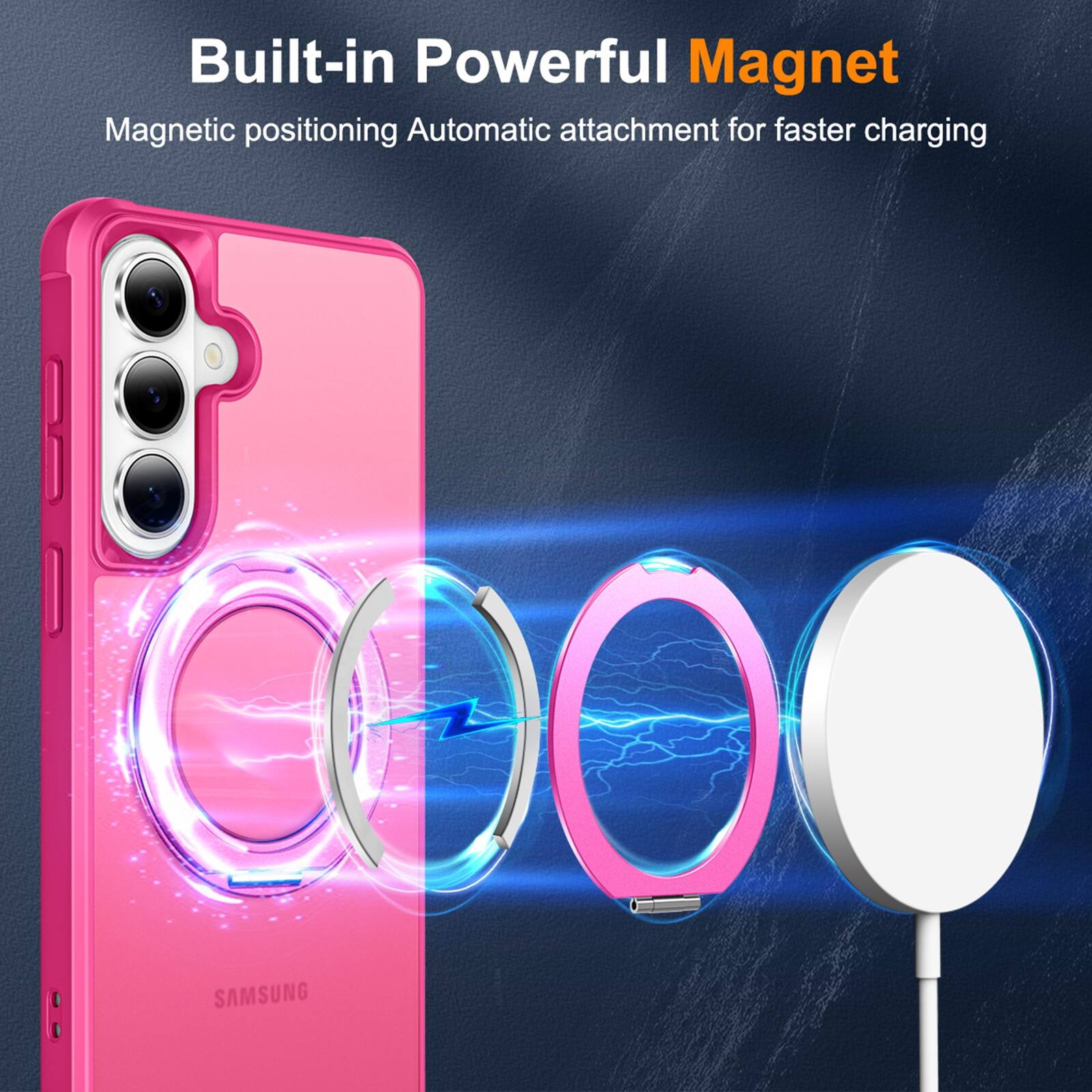 Built-in Powerful Magnet  
Magnetic positioning Automatic attachment for faster charging