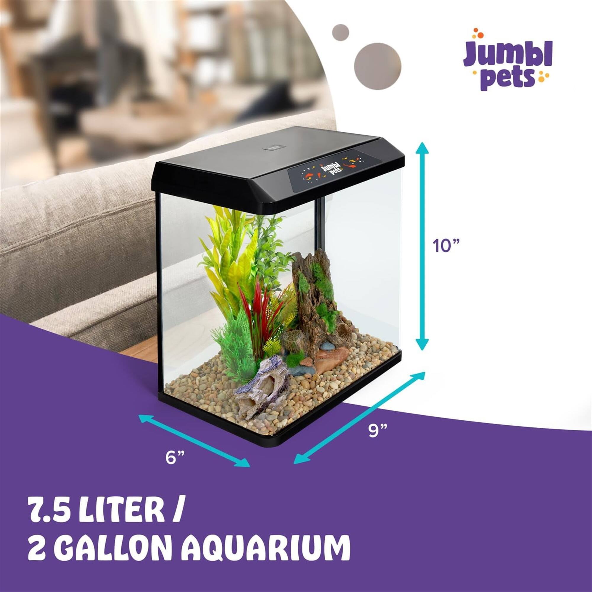 Jumbl pets

7.5 LITER / 2 GALLON AQUARIUM

10"  
9"  
6"