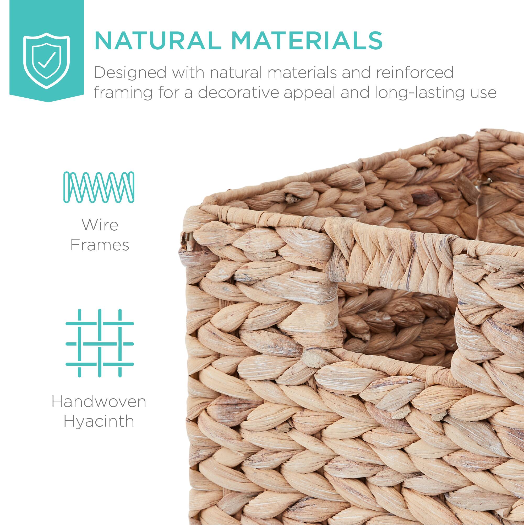 NATURAL MATERIALS  
Designed with natural materials and reinforced framing for a decorative appeal and long-lasting use  

Wire Frames  

Handwoven Hyacinth
