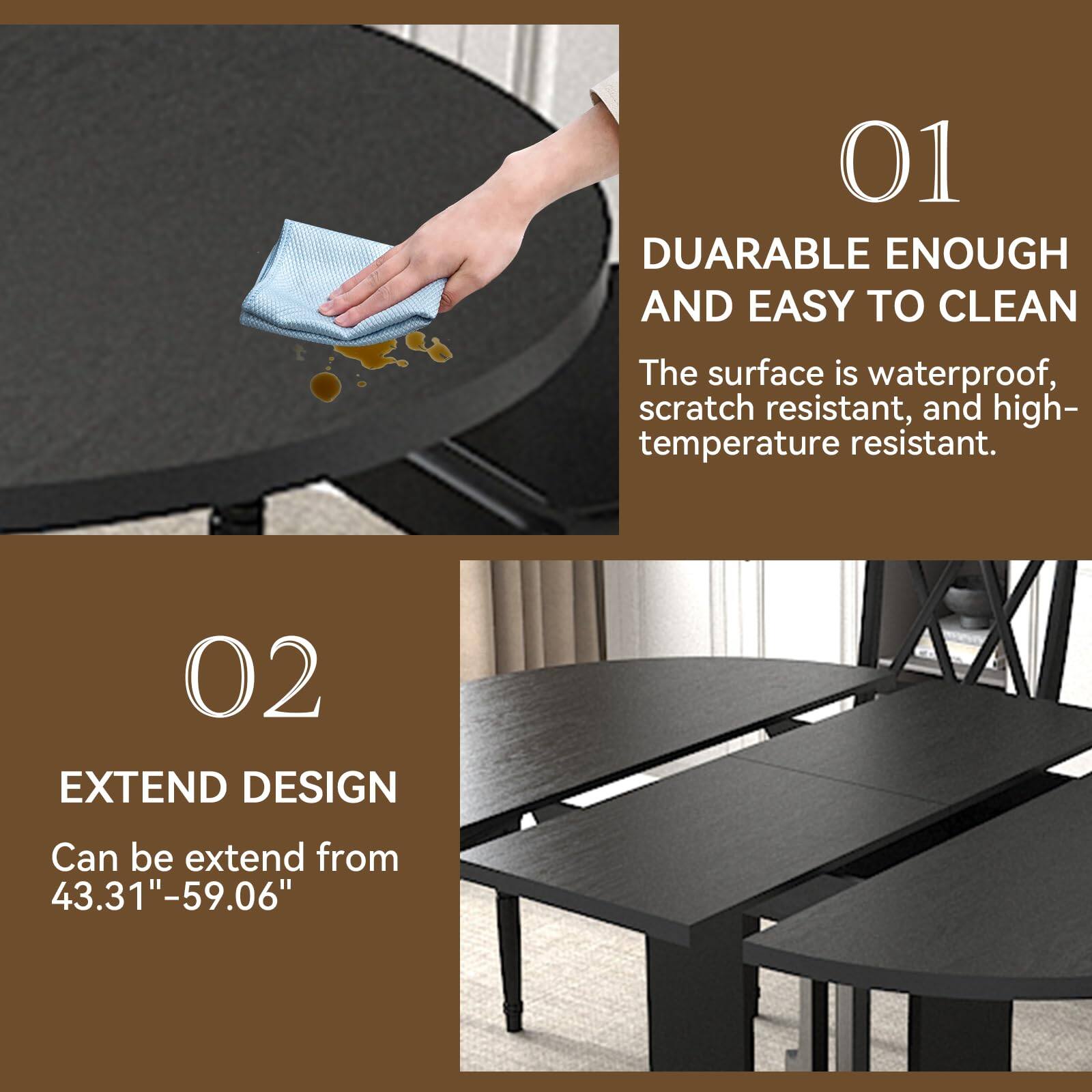 01  
DURABLE ENOUGH AND EASY TO CLEAN  
The surface is waterproof, scratch resistant, and high-temperature resistant.

02  
EXTEND DESIGN  
Can be extended from 43.31"–59.06"