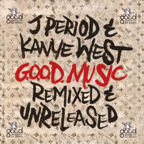  G.O.O.D. Music: Remixed and Unreleased [CD] [PA]