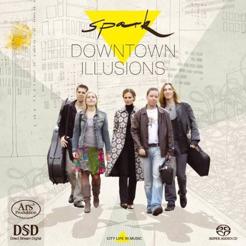 Spark  
DOWNTOWN ILLUSIONS  

Ars Produktion  
DSD Direct Stream Digital  

CITY LIFE IN MUSIC  

SUPER AUDIO CD