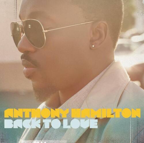 ANTHONY HAMILTON  
BACK TO LOVE