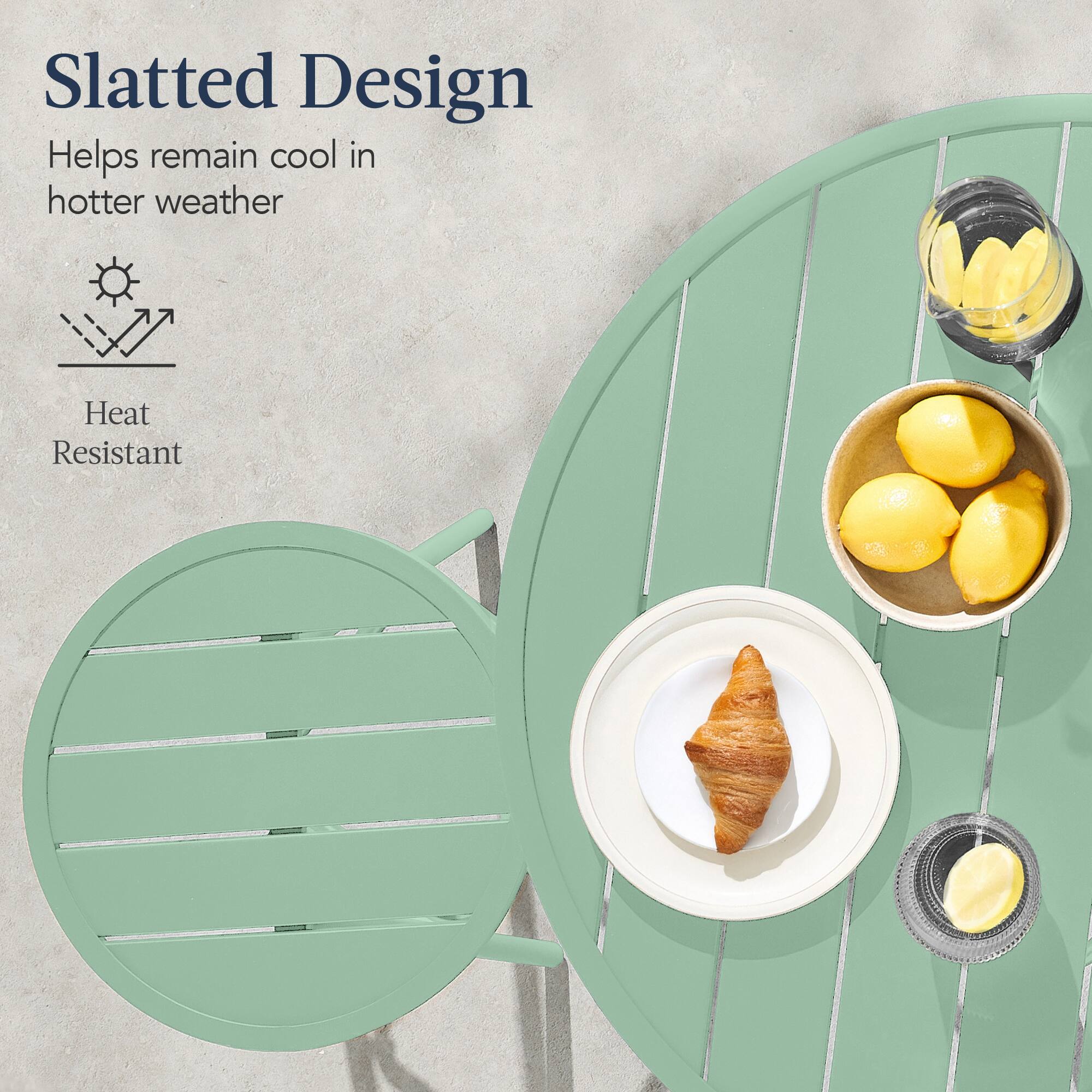 Slatted Design  
Helps remain cool in hotter weather  

Heat Resistant