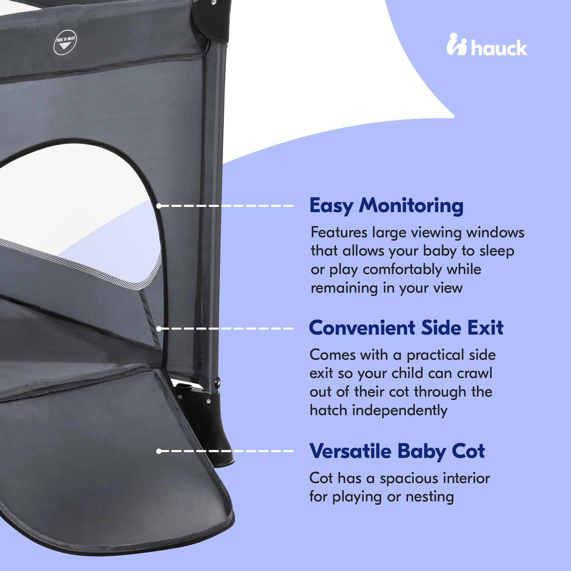 - **Easy Monitoring**  
  Features large viewing windows that allow your baby to sleep or play comfortably while remaining in your view

- **Convenient Side Exit**  
  Comes with a practical side exit so your child can crawl out of their cot through the hatch independently

- **Versatile Baby Cot**  
  Cot has a spacious interior for playing or nesting