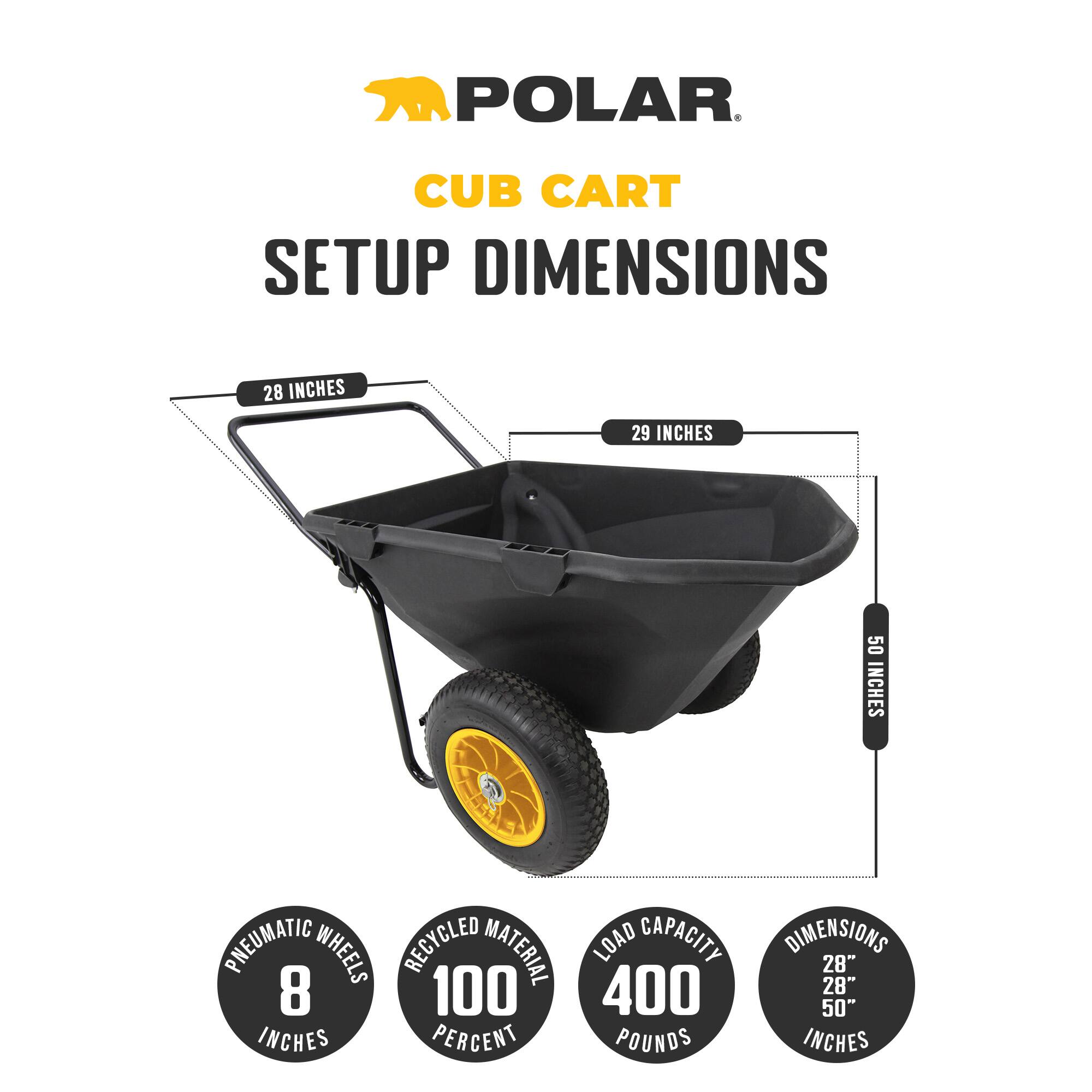POLAR  
CUB CART  
SETUP DIMENSIONS  

- 28 INCHES  
- 29 INCHES  
- 50 INCHES  

- PNEUMATIC WHEELS: 8 INCHES  
- RECYCLED MATERIAL: 100 PERCENT  
- LOAD CAPACITY: 400 POUNDS  
- DIMENSIONS: 28" x 50" INCHES
