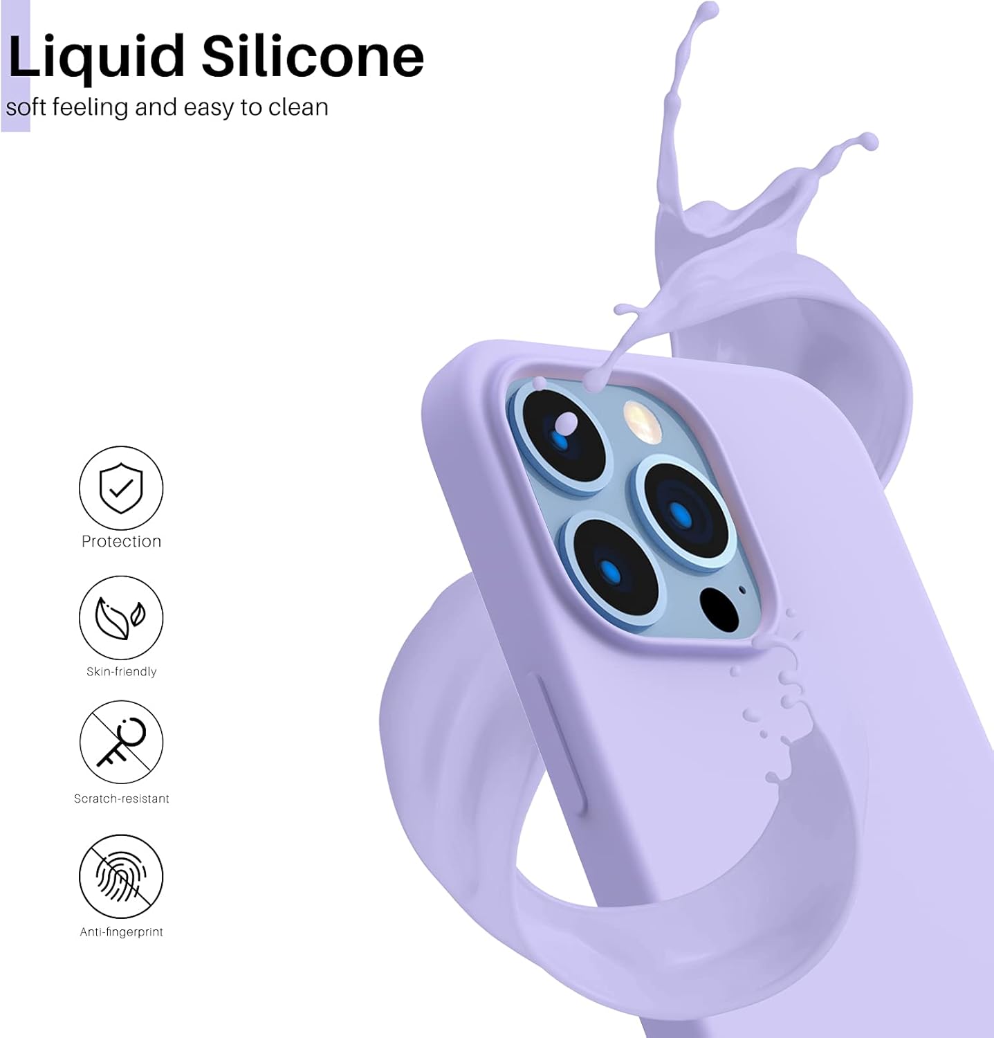Liquid Silicone soft feeling and easy to clean
Protection
Skin-friendly
Scratch-resistant
Anti-fingerprint