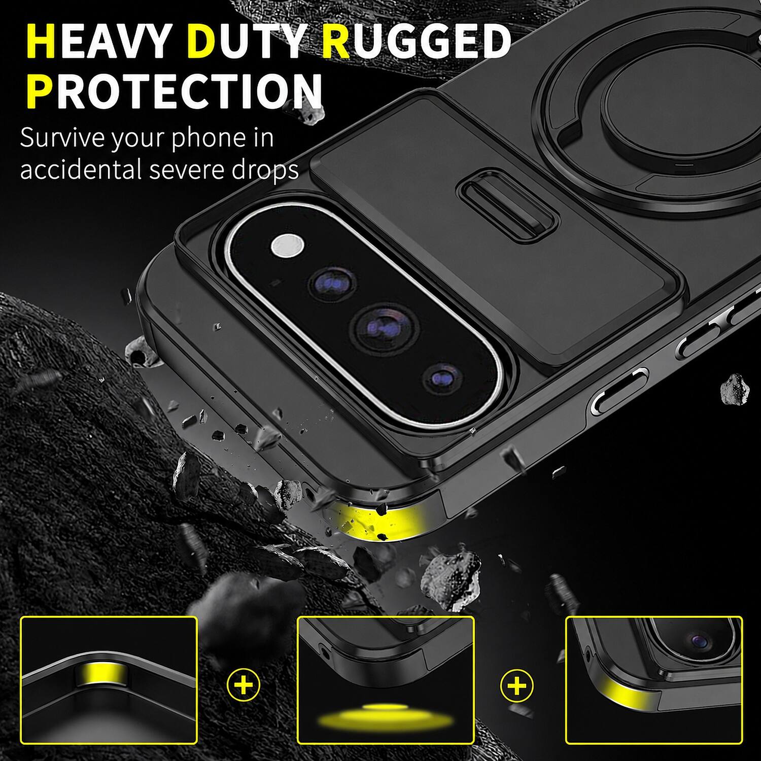 HEAVY DUTY RUGGED PROTECTION  
Survive your phone in accidental severe drops