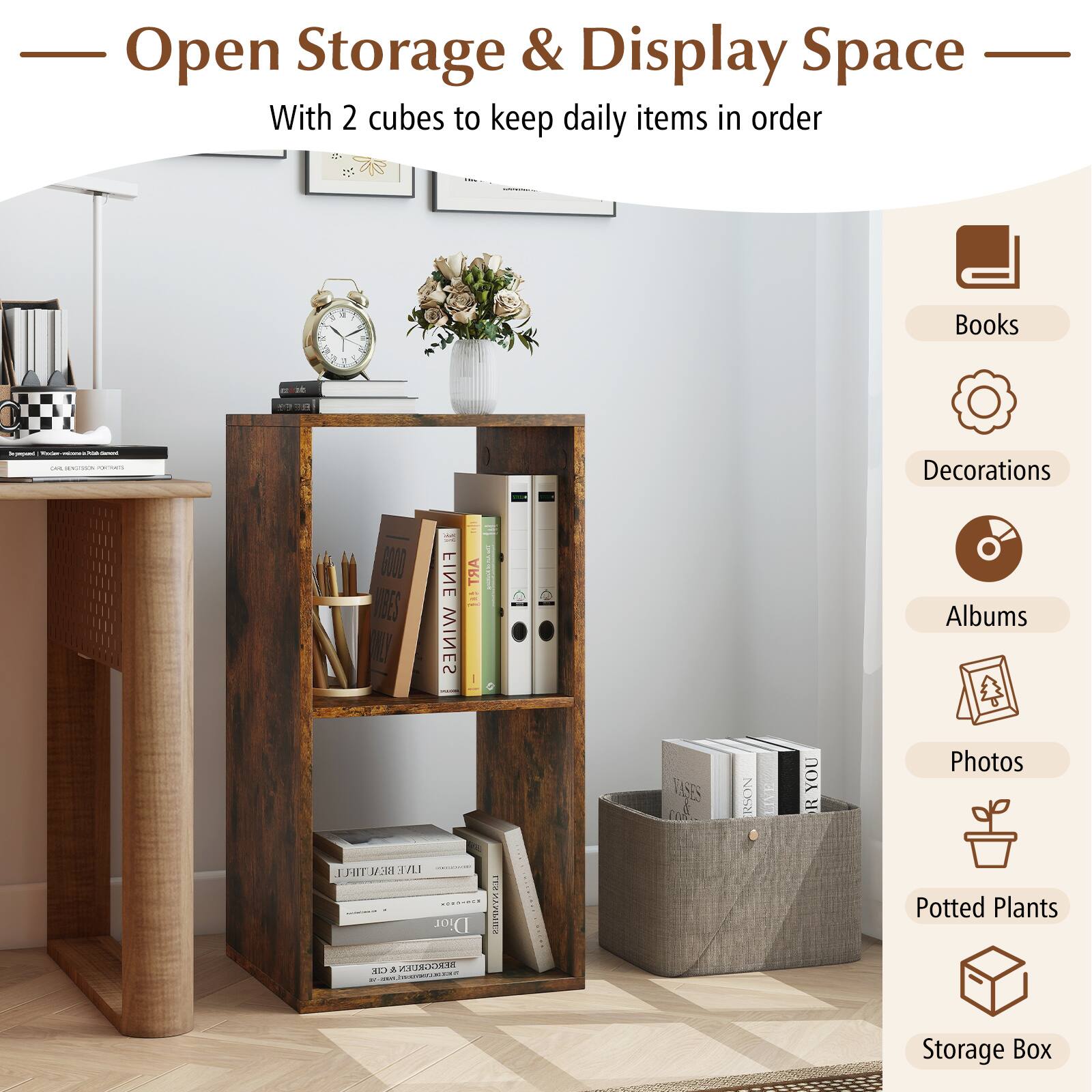 Open Storage & Display Space  
With 2 cubes to keep daily items in order  

Books  
Decorations  
Albums  
Photos  
Potted Plants  
Storage Box
