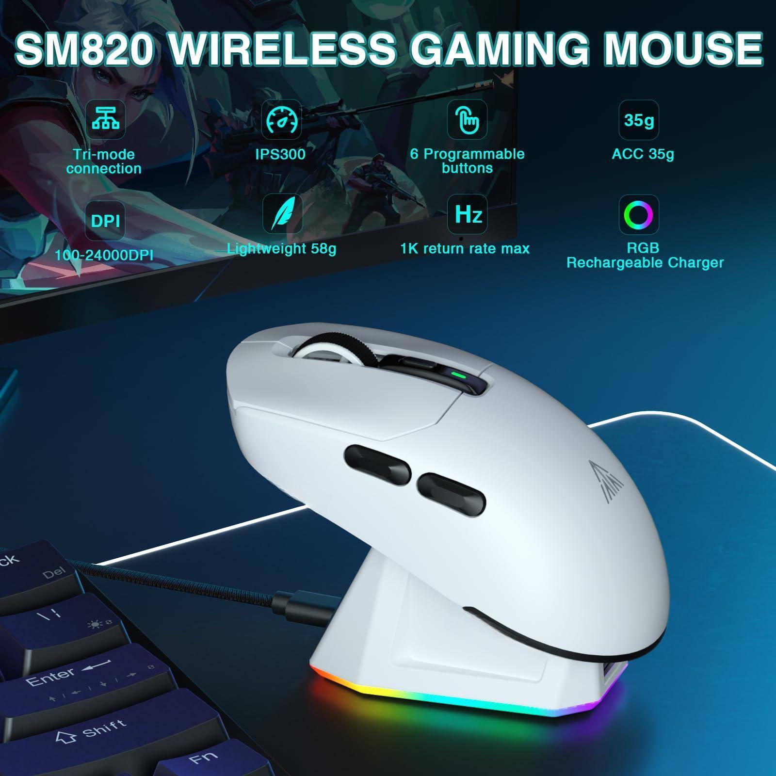 SM820 Wireless Gaming Mouse

- Tri-mode connection
- IPS300
- 6 Programmable buttons
- 35g ACC
- 100-24000DPI
- Lightweight 58g
- 1K return rate max
- RGB
- Rechargeable Charger

Key Features:
- Tri-mode connection
- IPS300
- 6 Programmable buttons
- 35g ACC
- 100-24000DPI
- Lightweight 58g
- 1K return rate max
- RGB
- Rechargeable Charger