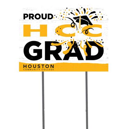 PROUD HCC GRAD
HOUSTON COMMUNITY COLLEGE