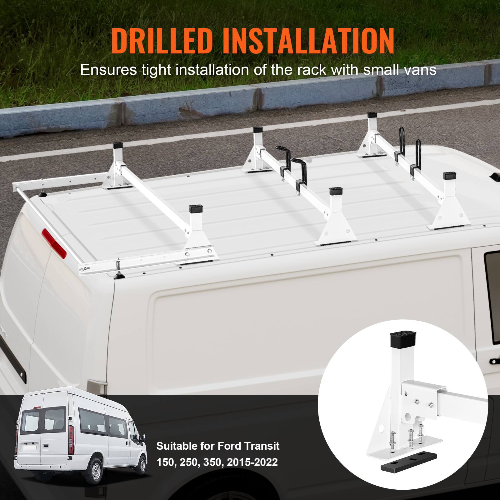 DRILLED INSTALLATION  
Ensures tight installation of the rack with small vans  

Suitable for Ford Transit 150, 250, 350, 2015-2022