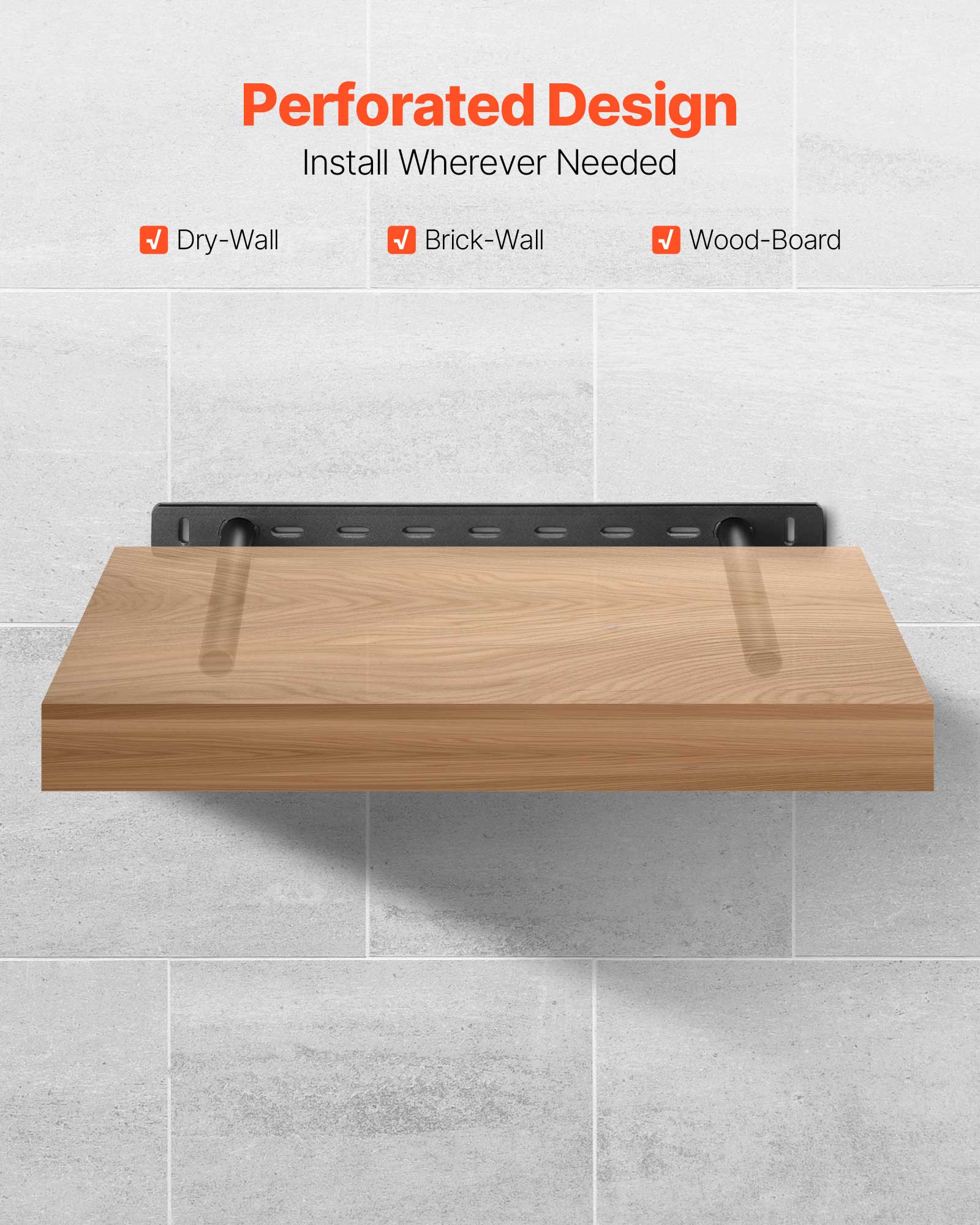 Perforated Design
Install Wherever Needed
Dry-Wall
Brick-Wall
Wood-Board