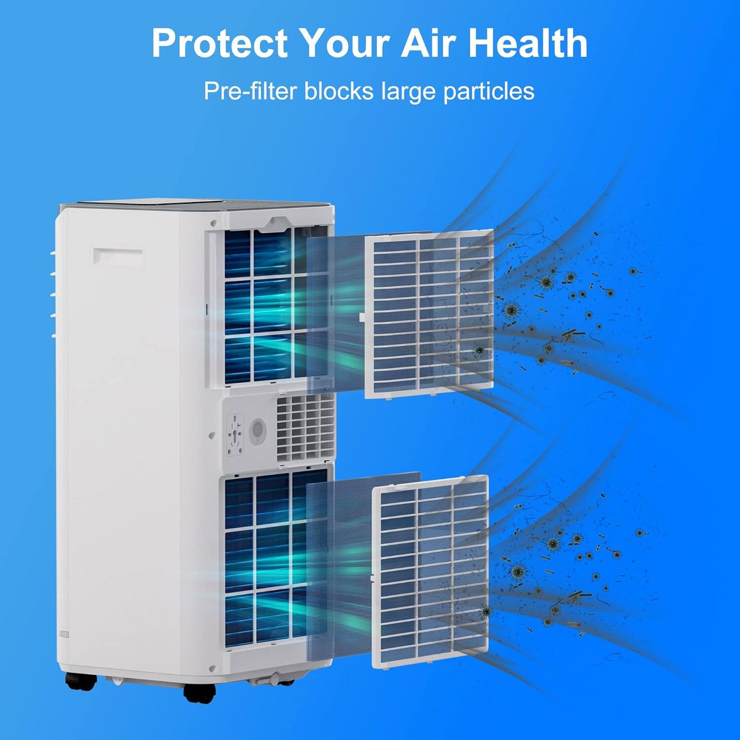 Protect Your Air Health  
Pre-filter blocks large particles