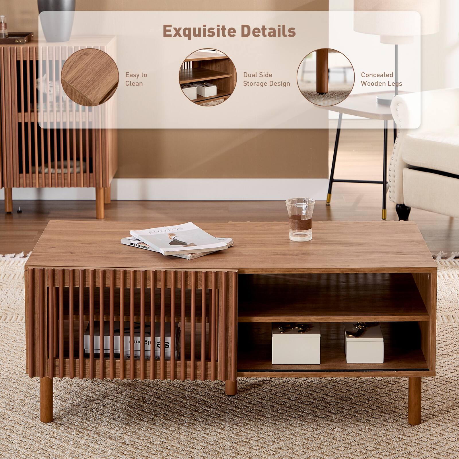 Exquisite Details

- Easy to Clean
- Dual Side Storage Design
- Concealed Wooden Legs