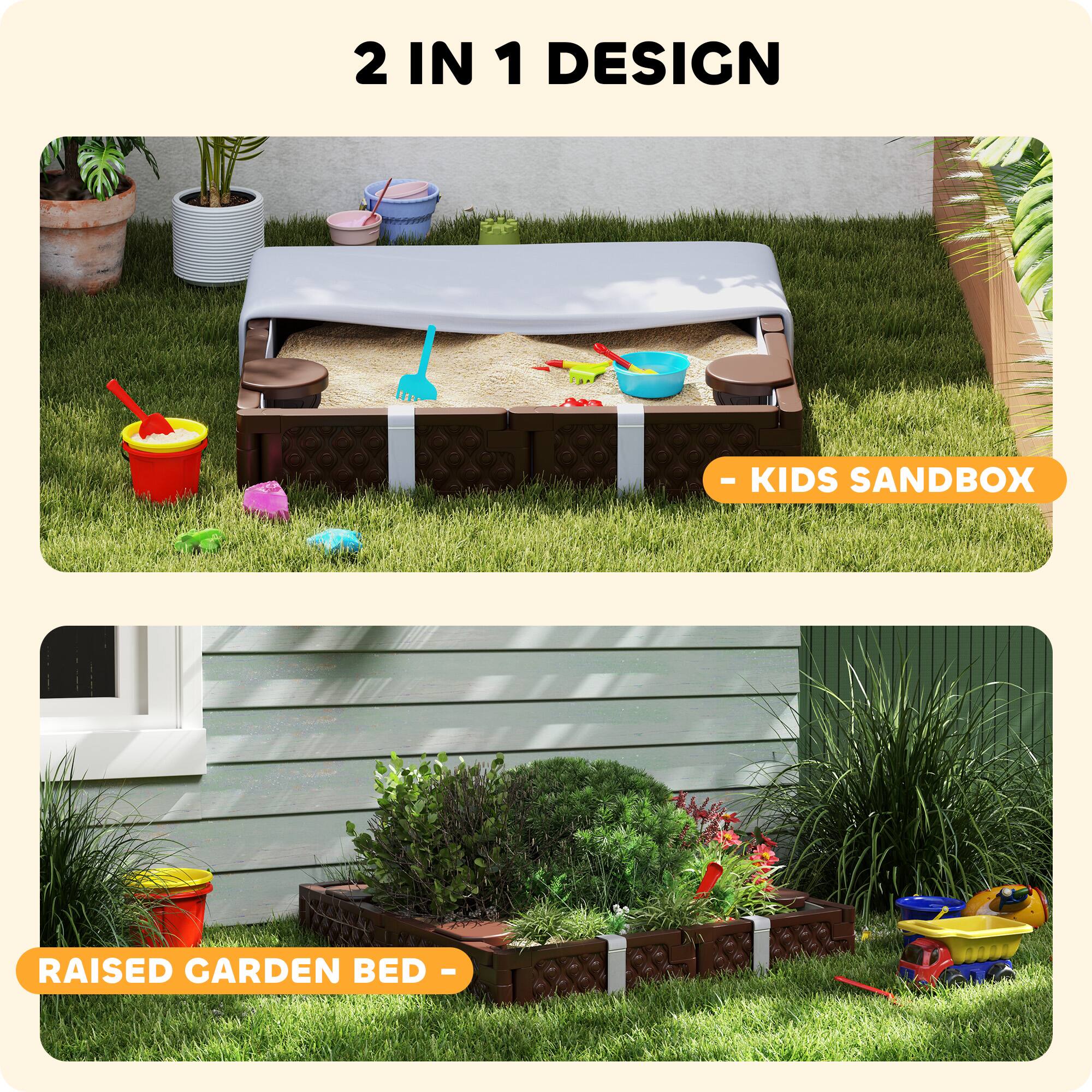 2 IN 1 DESIGN

- KIDS SANDBOX

RAISED GARDEN BED