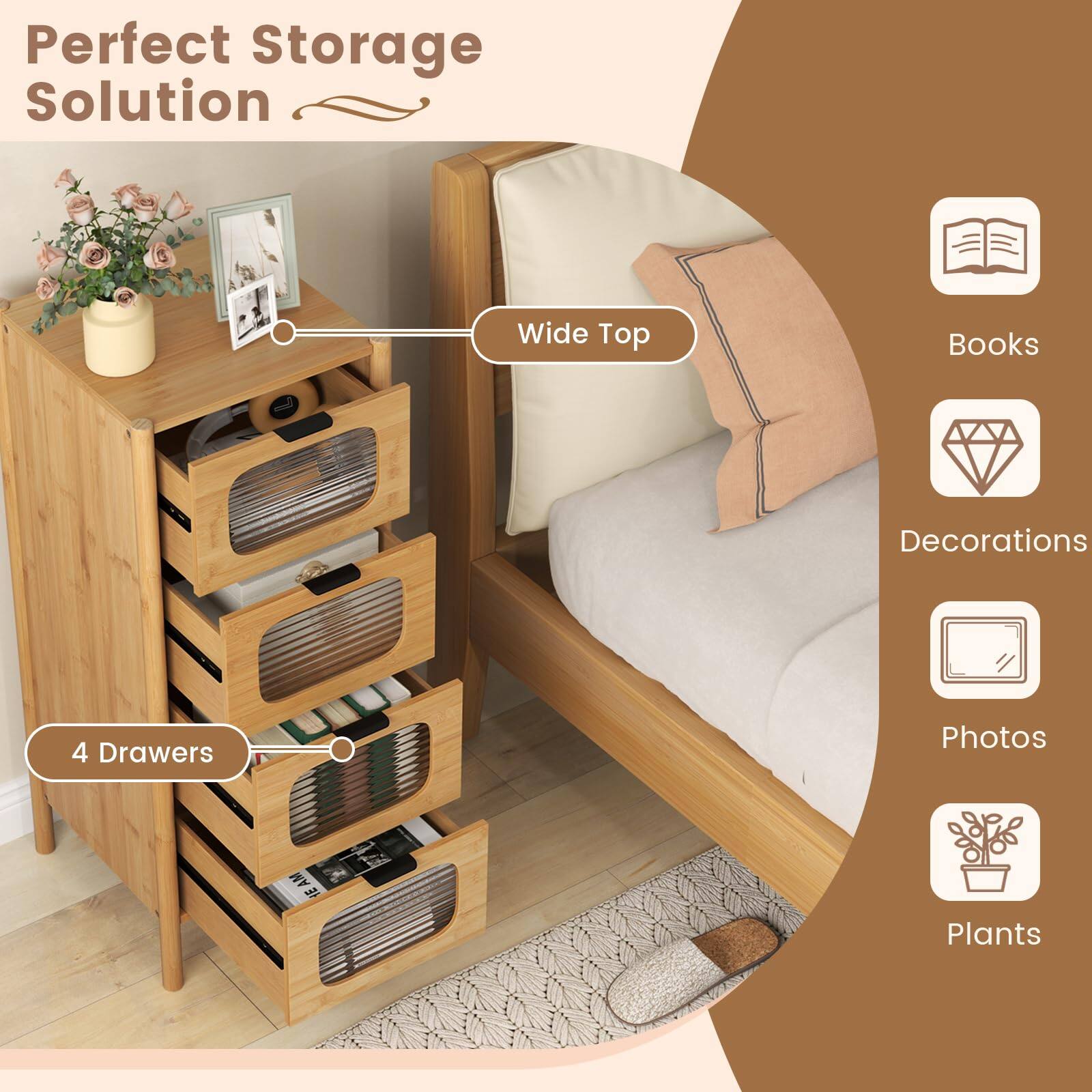 Perfect Storage Solution

- Wide Top
- 4 Drawers

Books
Decorations
Photos
Plants