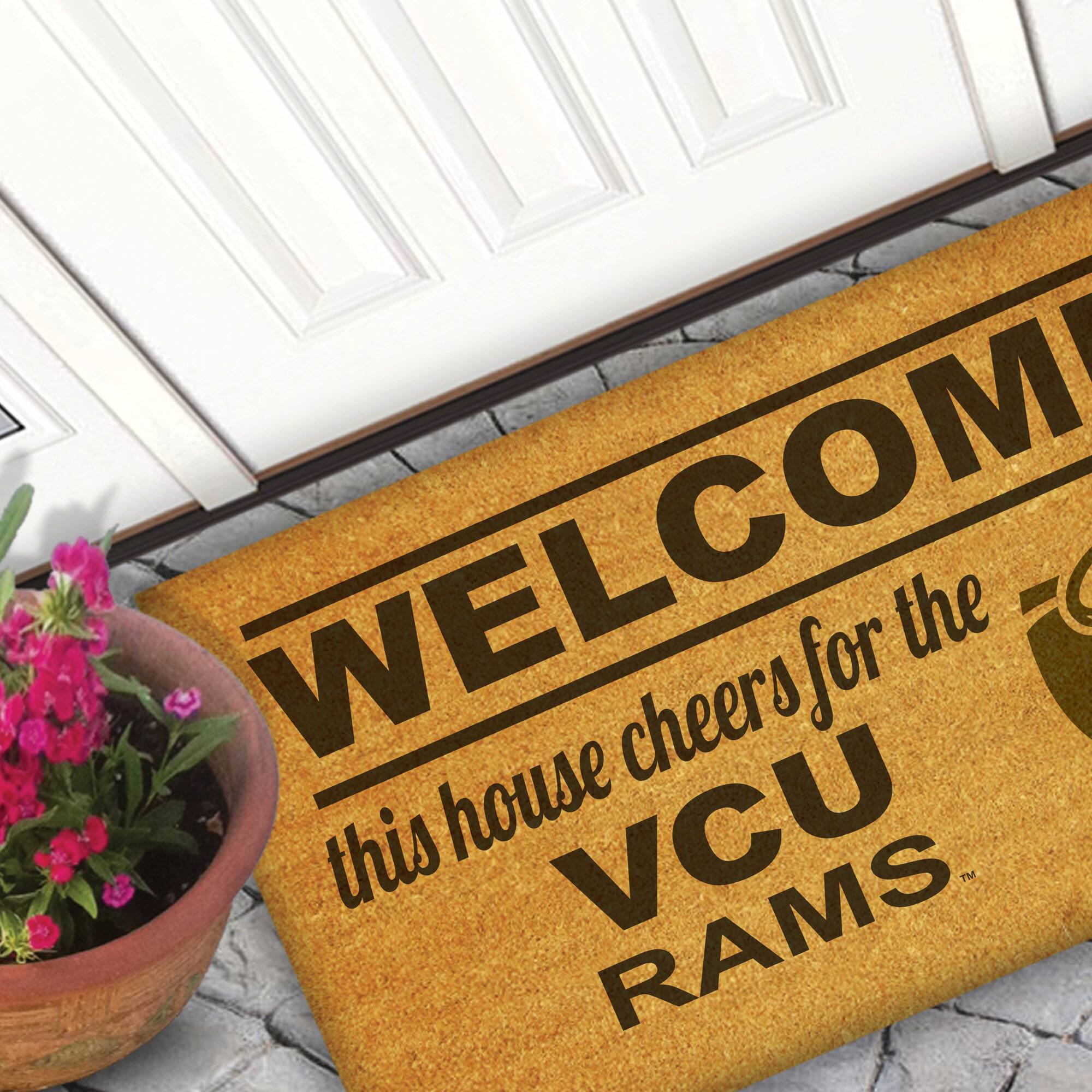 WELCOME  
this house cheers for the  
VCU RAMS