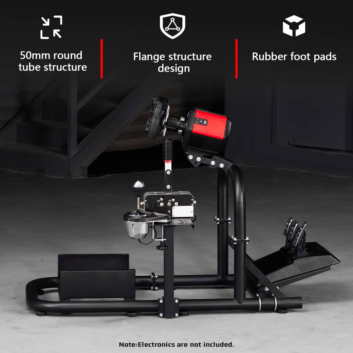 L LA

50mm round tube structure
Flange structure design
Rubber foot pads

Note: Electronics are not included.