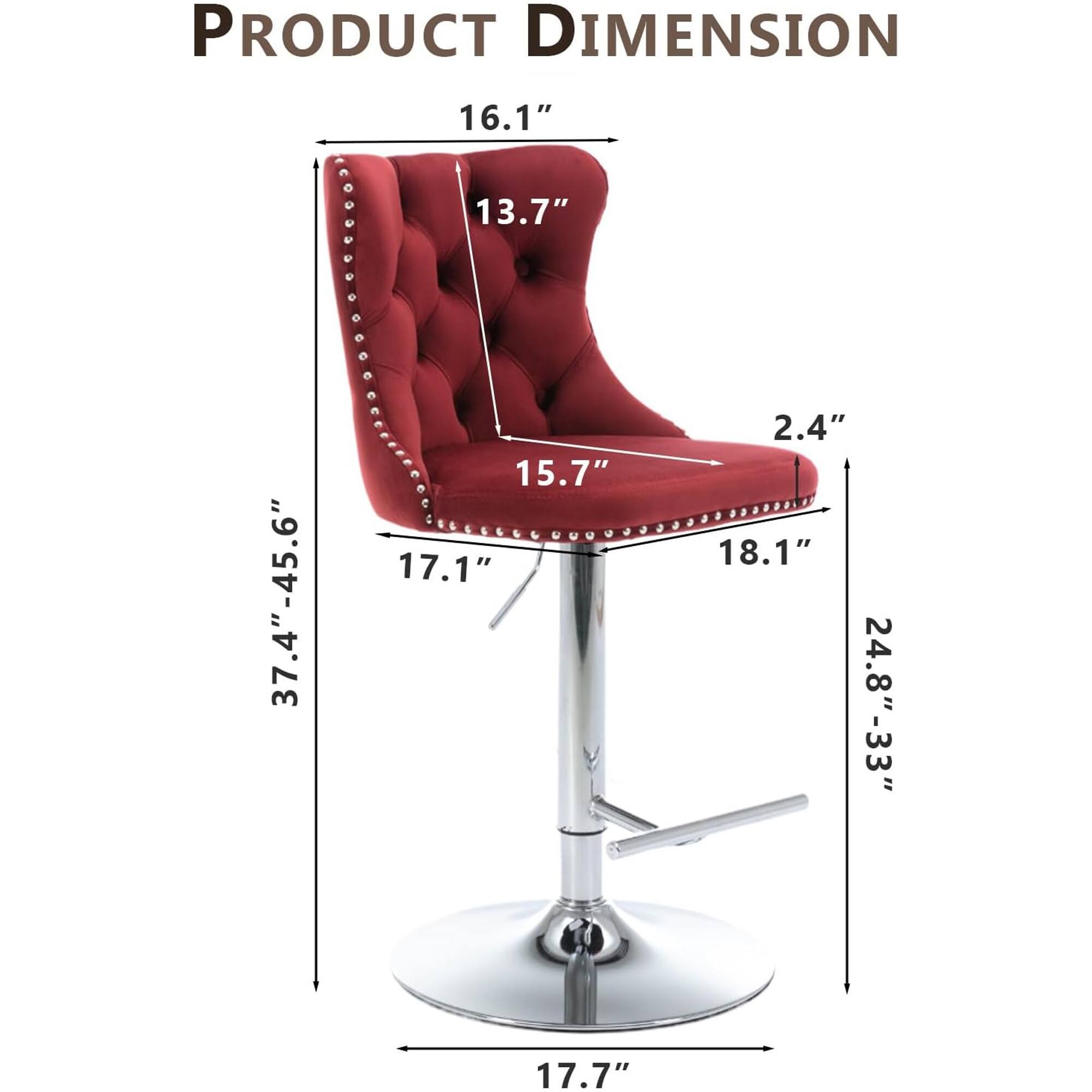 PRODUCT DIMENSION

- Width: 16.1"
- Depth: 13.7"
- Height: 37.4" - 45.6"
- Seat Height: 15.7"
- Seat Depth: 17.1"
- Seat Thickness: 2.4"
- Back Height: 18.1"
- Base Diameter: 24.8" - 33"
- Base Width: 17.7"