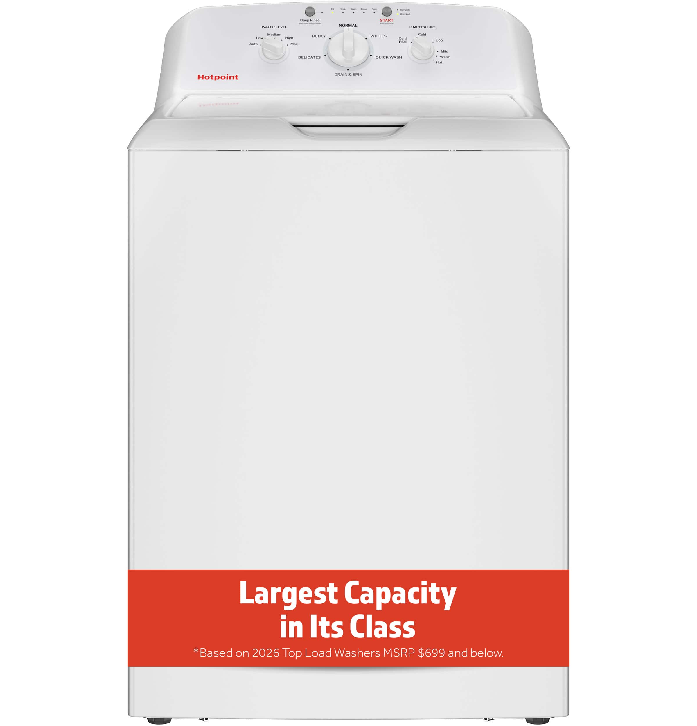 - - .CE : : - | - I - : - : - : i - : C C.. : - - Hotpoint e : Largest Capacity in Its Class *Based on 2026 Top Load Washers MSRP $699 and below.
