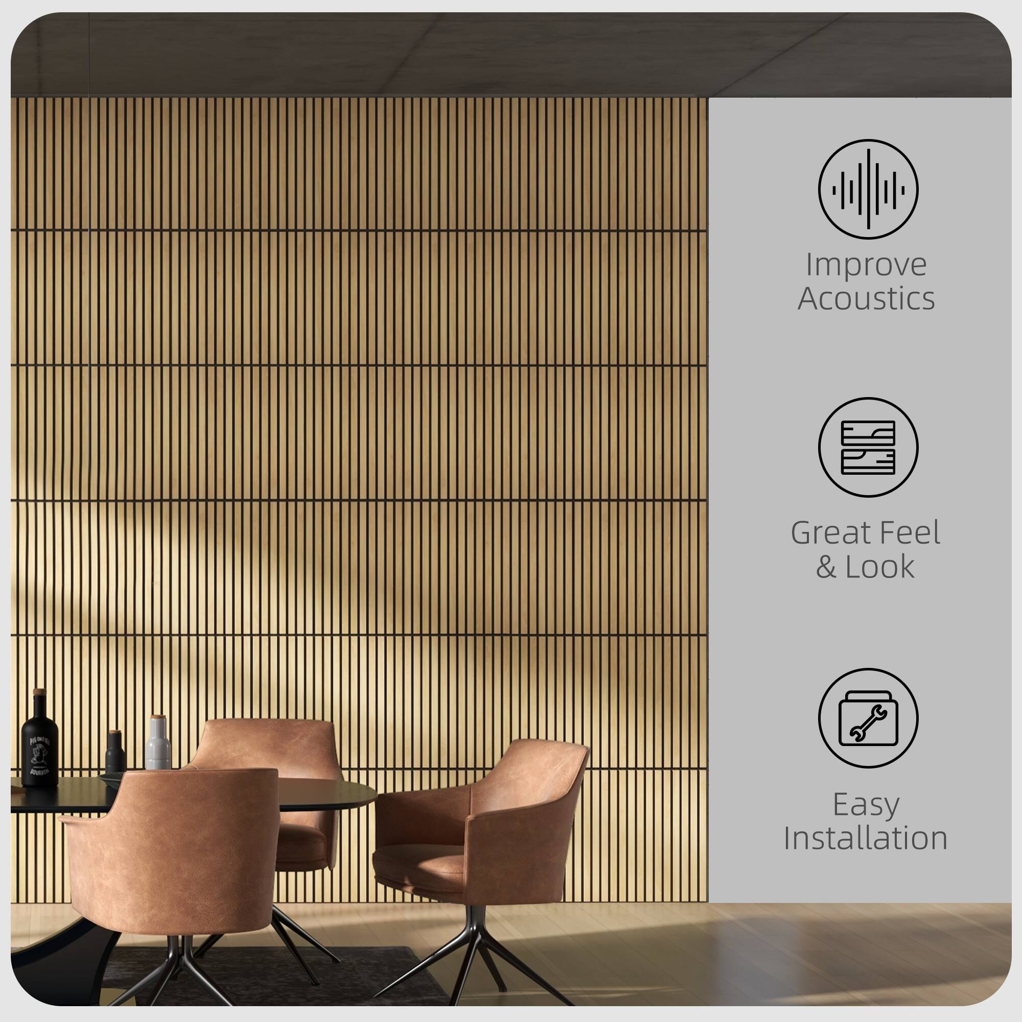 Improve Acoustics  
Great Feel & Look  
Easy Installation