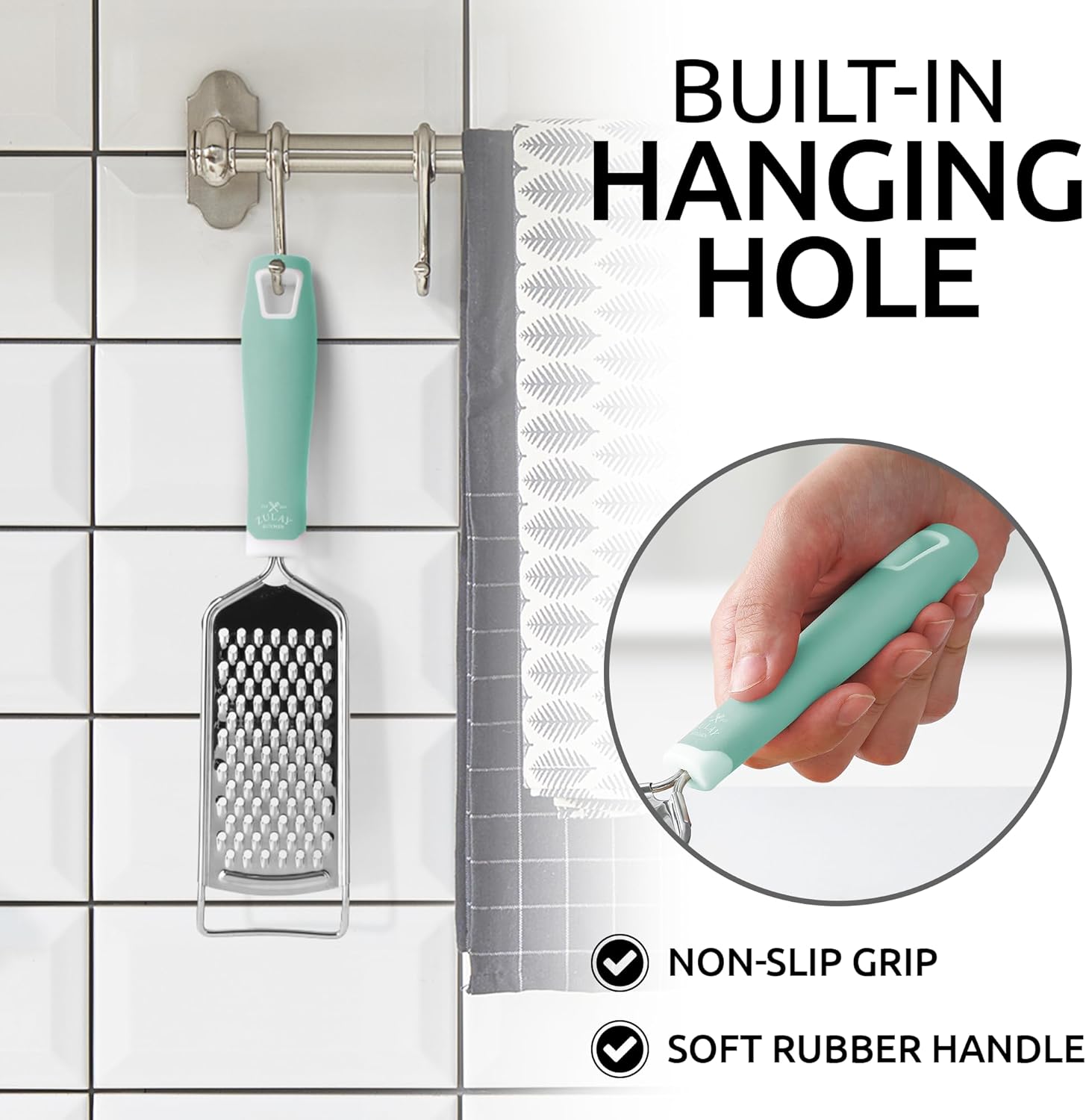 BUILT-IN HANGING HOLE  
NON-SLIP GRIP  
SOFT RUBBER HANDLE