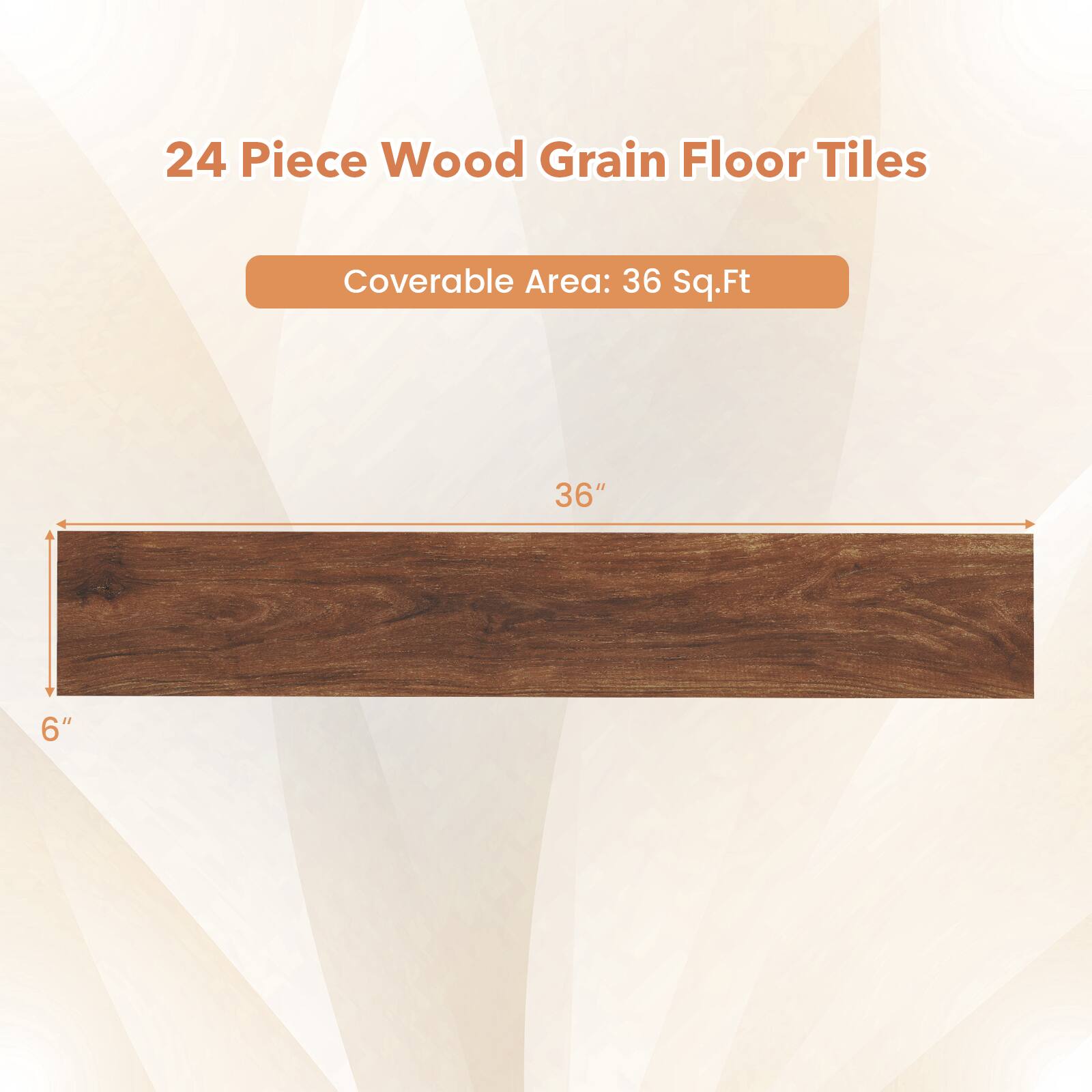 24 Piece Wood Grain Floor Tiles  
Coverable Area: 36 Sq.Ft  
36" x 6"