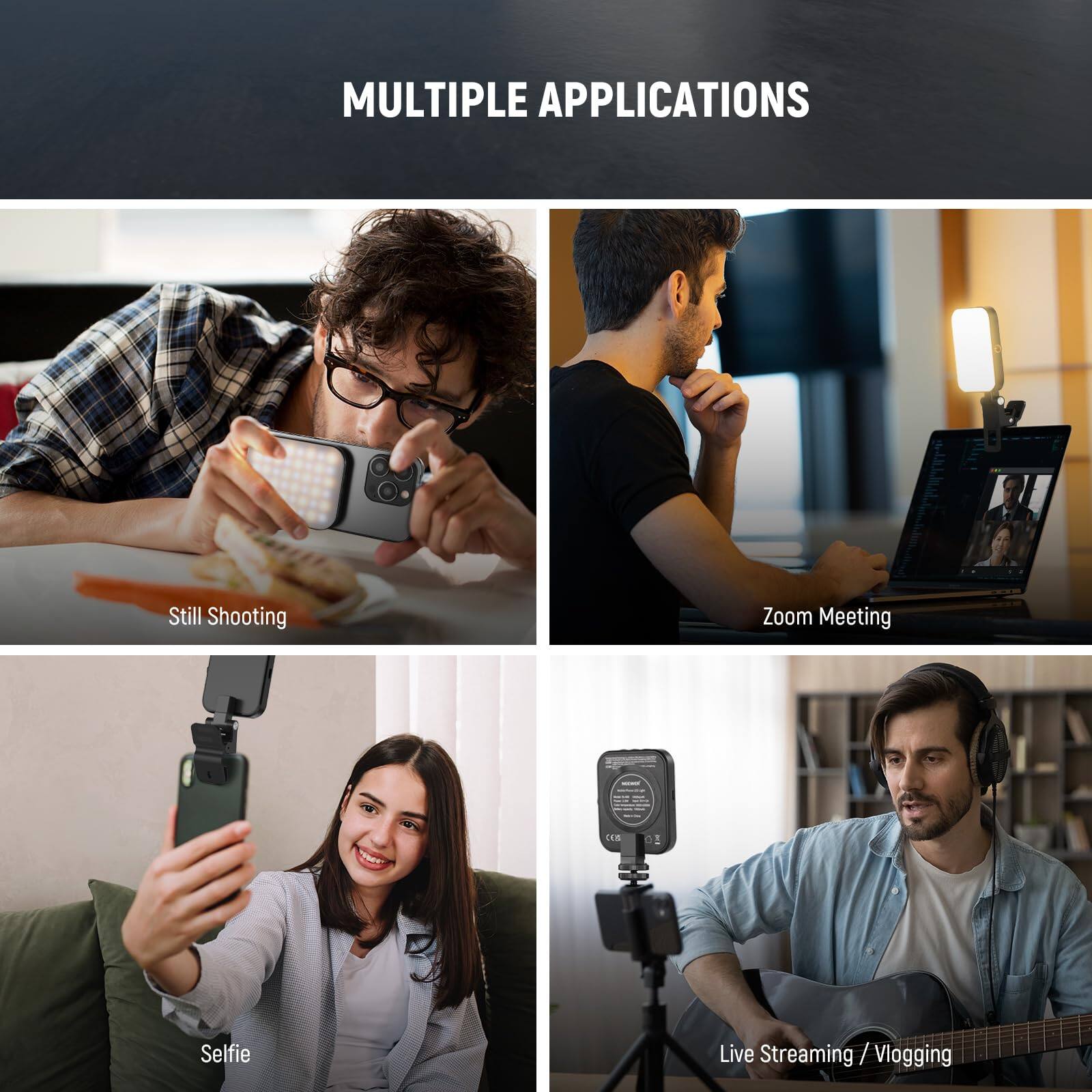 MULTIPLE APPLICATIONS

- Still Shooting
- Zoom Meeting
- Selfie
- Live Streaming / Vlogging