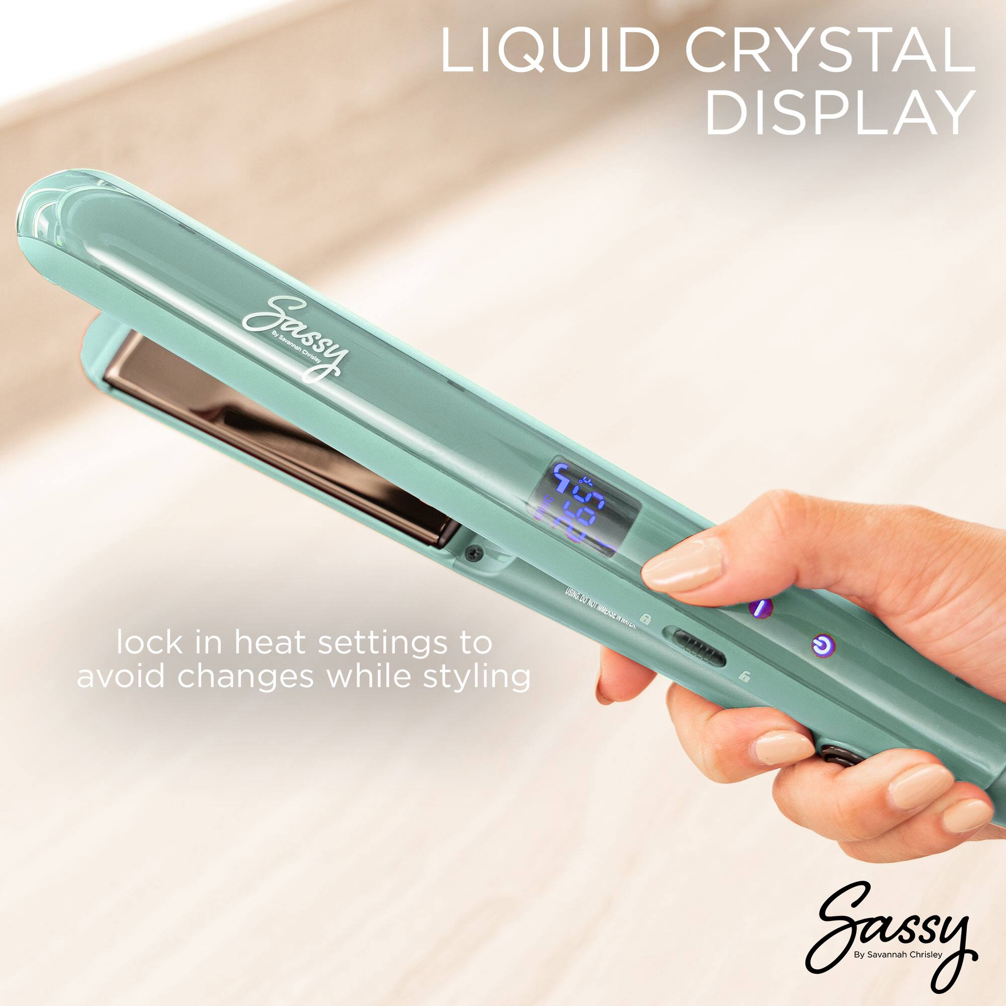 LIQUID CRYSTAL DISPLAY

lock in heat settings to avoid changes while styling

Sassy by Savannah Chrisey