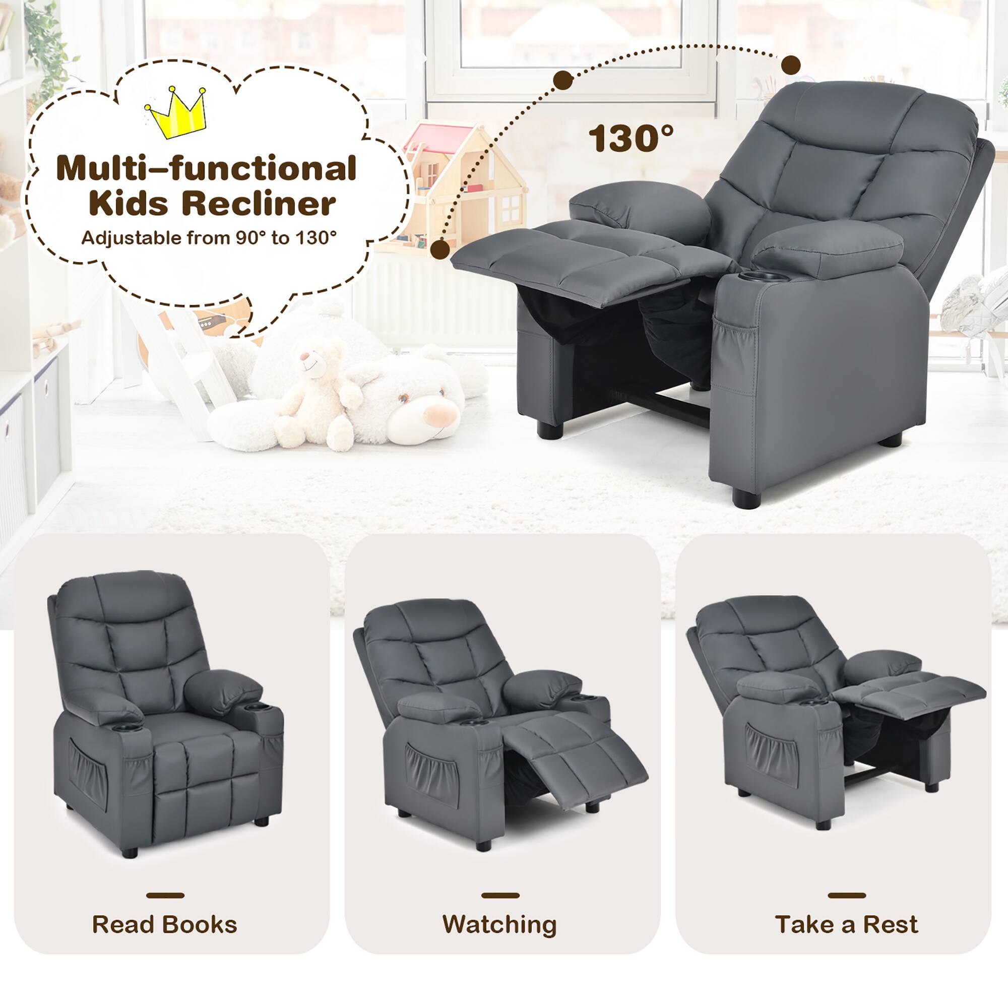 Multi-functional Kids Recliner  
Adjustable from 90° to 130°  

Read Books  
Watching  
Take a Rest
